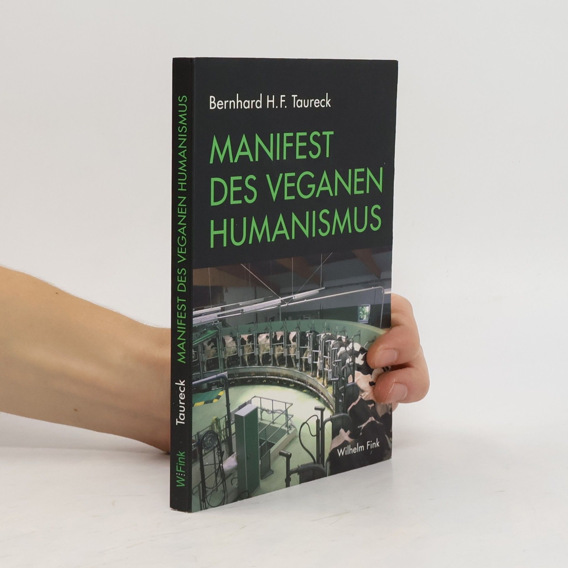 Bernhard H. F. Taureck Manifest des veganen Humanismus