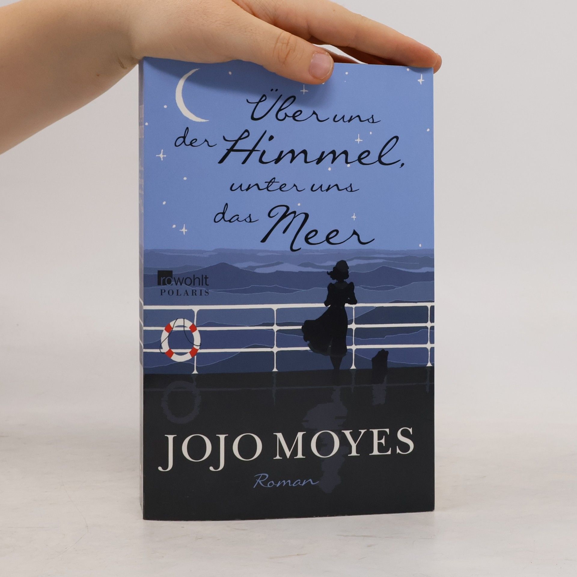 Jojo Moyes Über uns der Himmel, unter uns das Meer
