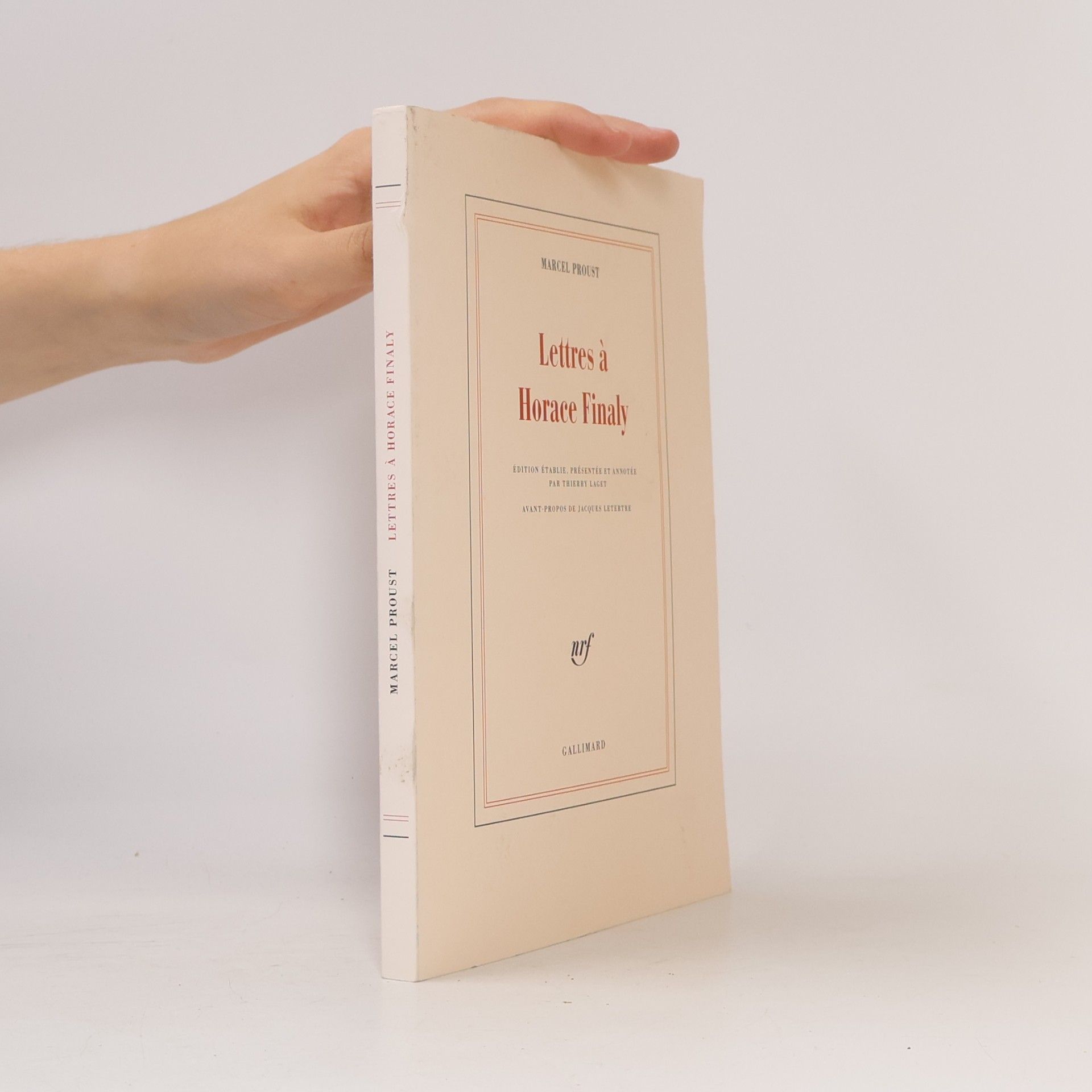 Lettres à Horace Finaly - Édition établie, présentée et annotée par Thierry Laget Avant-propos de Jacques Leterre