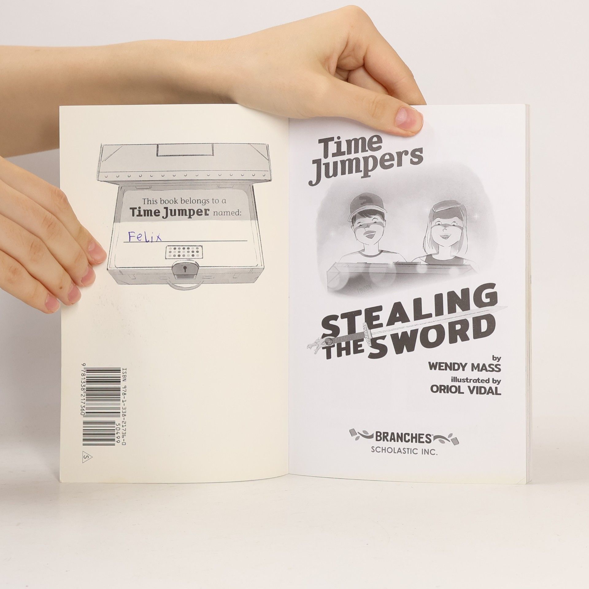 Wendy Mass Stealing the Sword: A Branches Book (Time Jumpers #1)