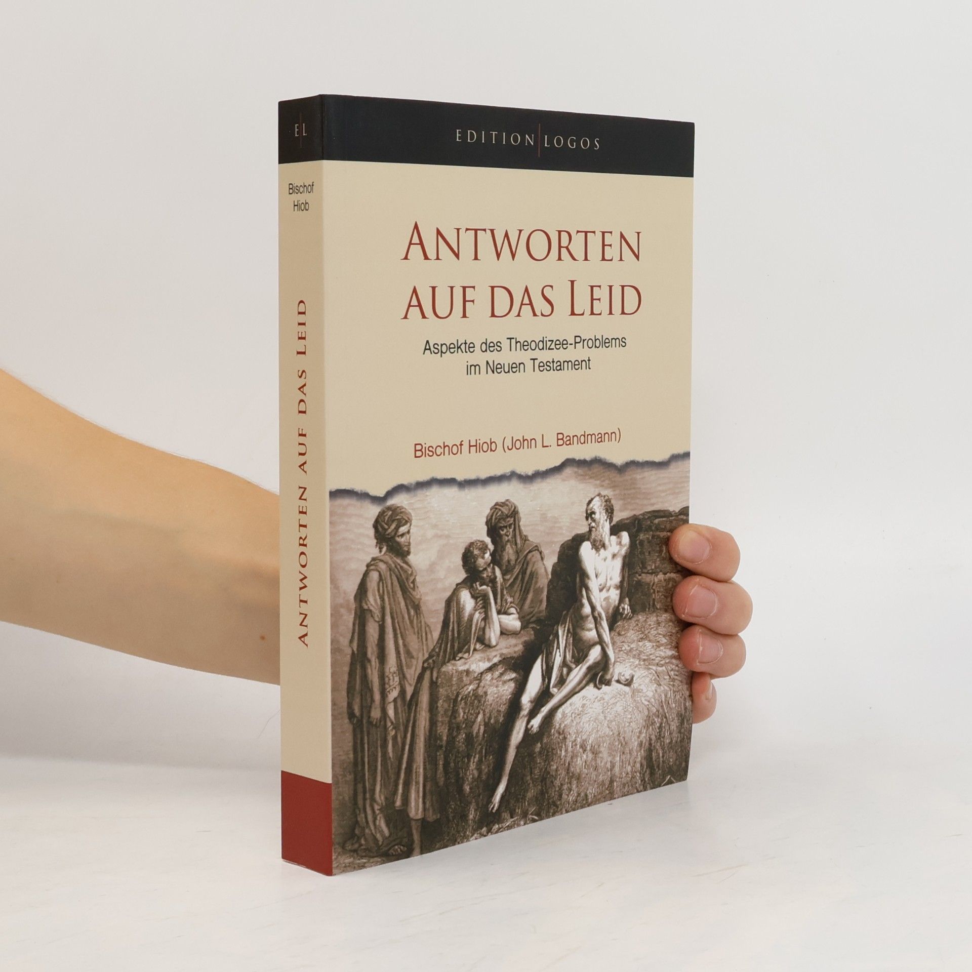 John L. Bandmann Antworten auf das Leid