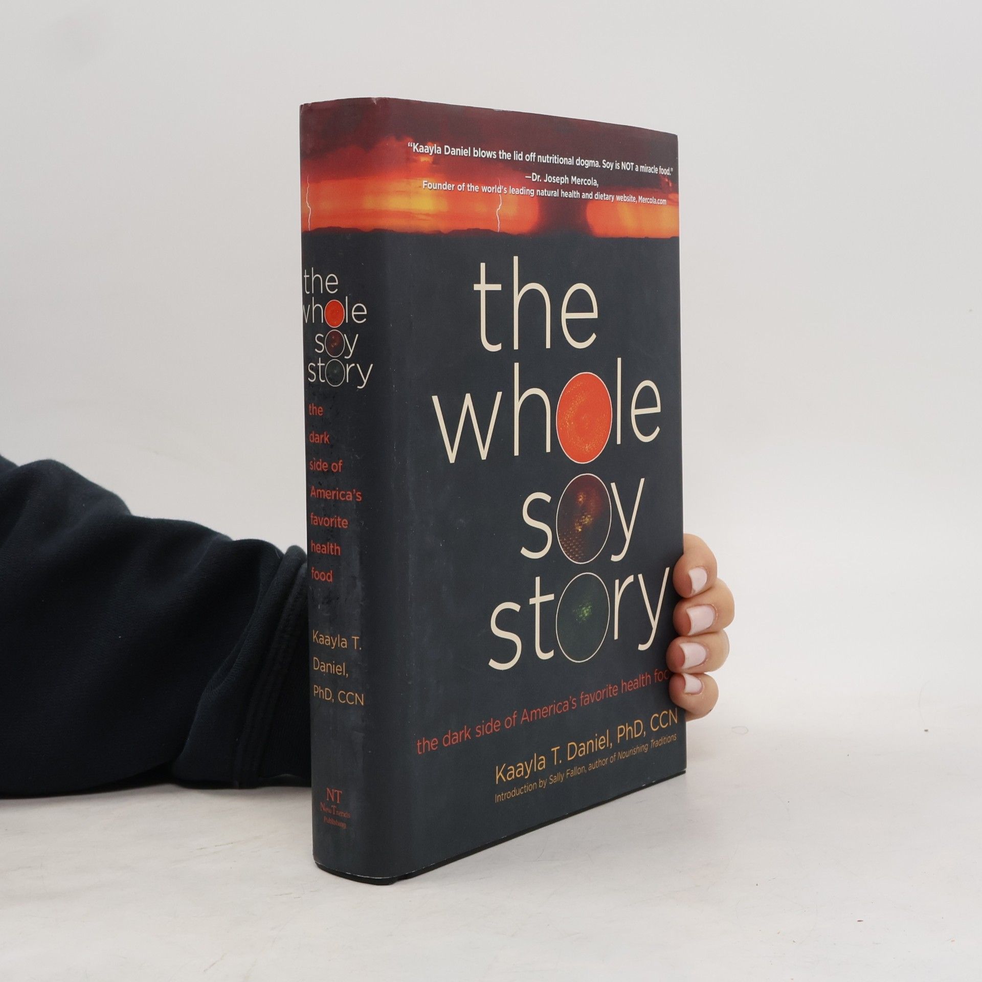 Kaayla T. Daniel The Whole Soy Story