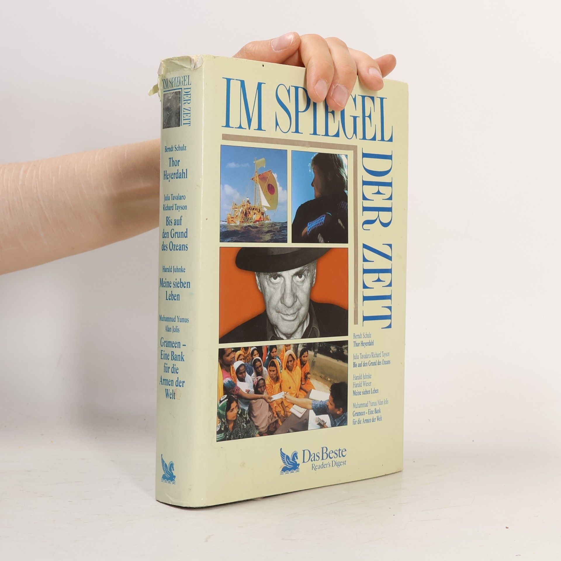 Autores varios Im Spiegel der Zeit. Thor Heyerdahl. Bis auf den Grund des Ozeans. Meine sieben Leben. Grameen - Eine Bank für die Armen der Welt
