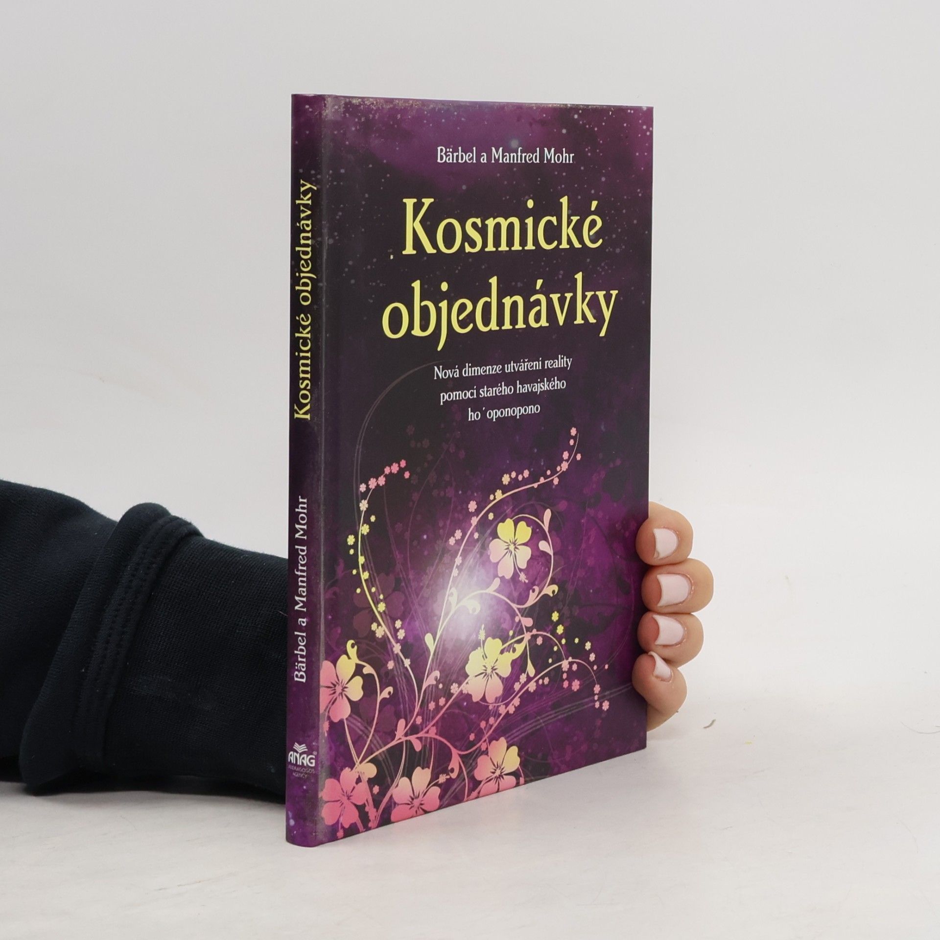 Manfred Mohr Kosmické objednávky. Nová dimenze utváření reality pomocí starého havajského ho'oponopono