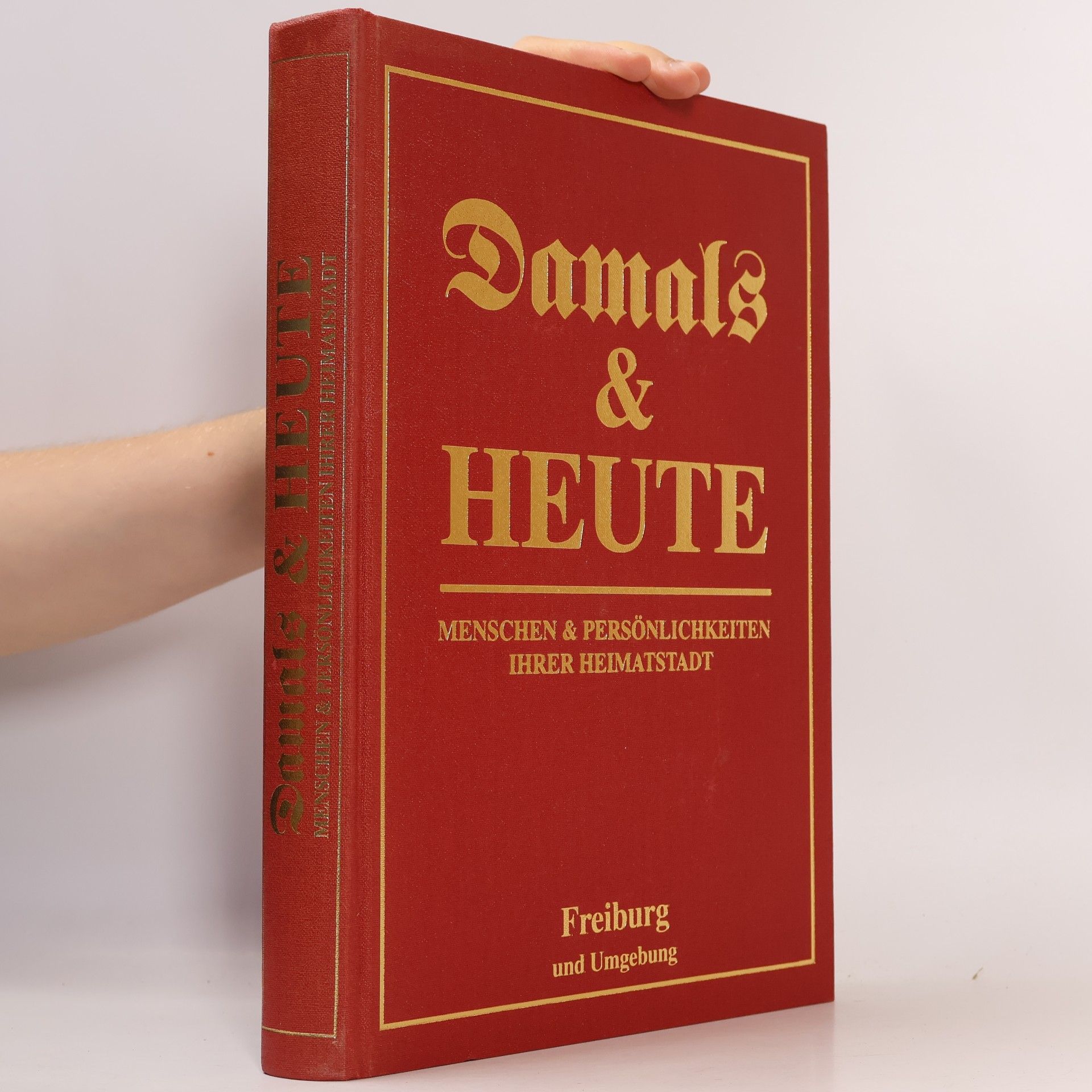 kolektiv Damals & Heute. Menschen & Persönlichkeiten ihrer Heimatstadt