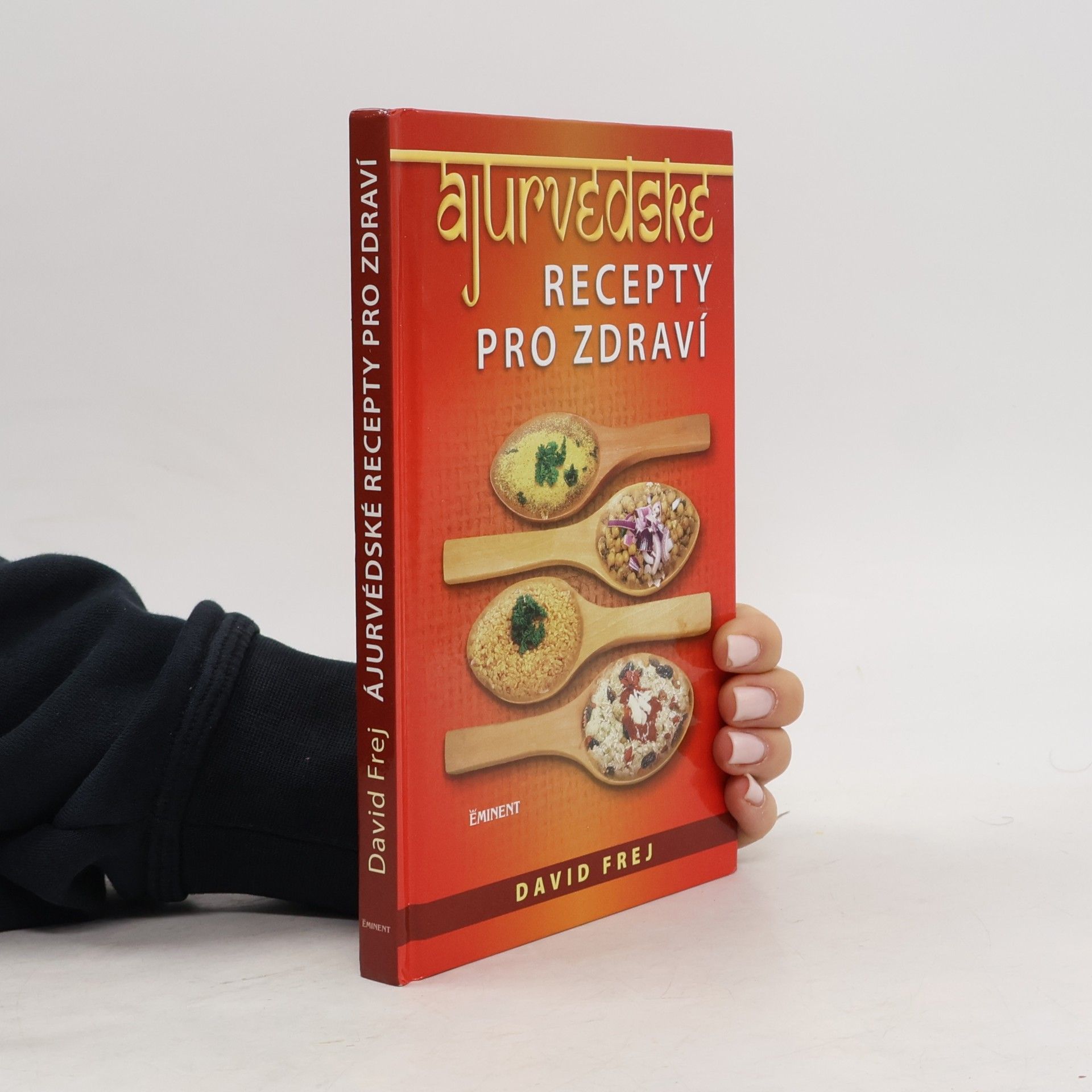 David Frej Ájurvédské recepty pro zdraví