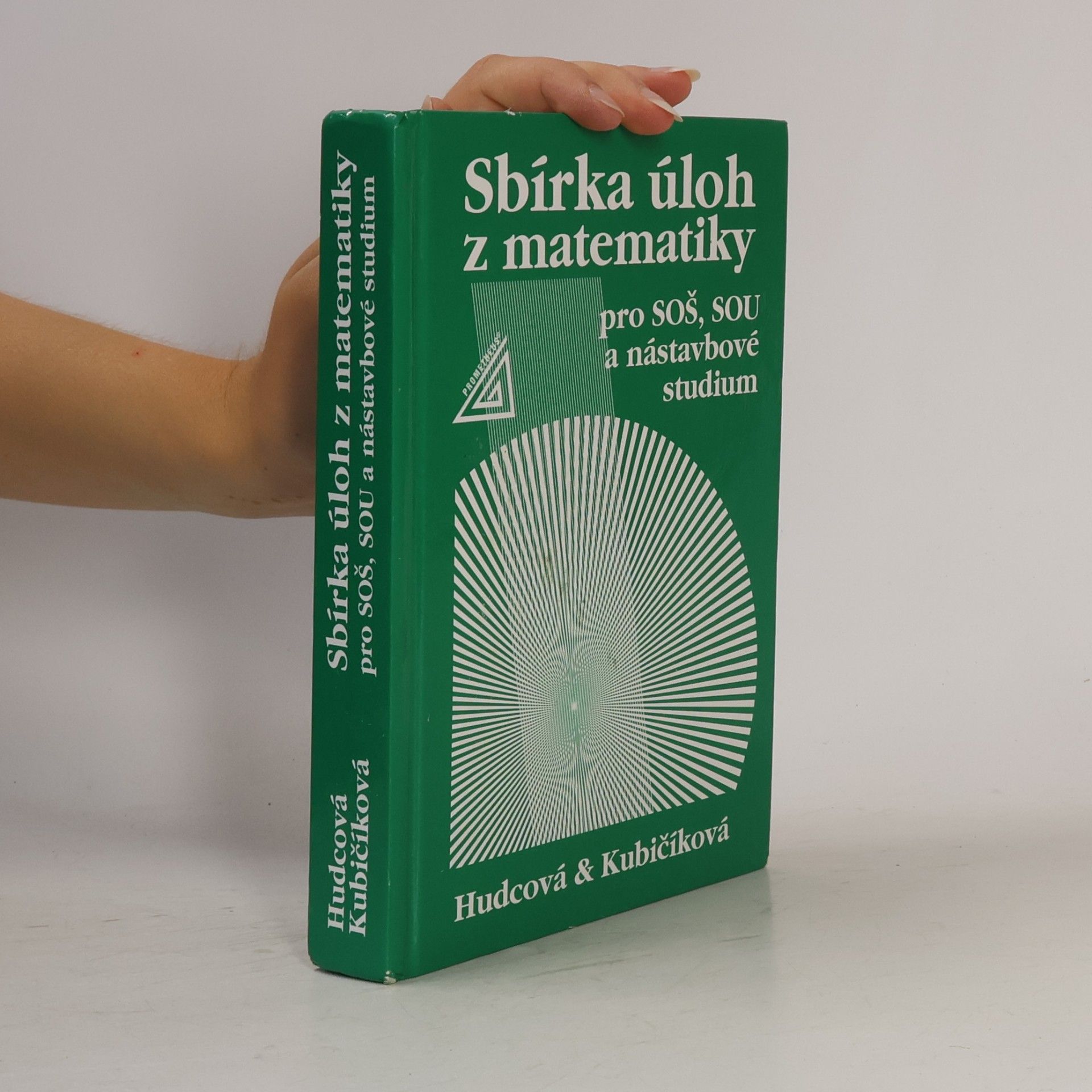 Milada Hudcová Sbírka úloh z matematiky pro SOŠ, SOU a nástavbové studium