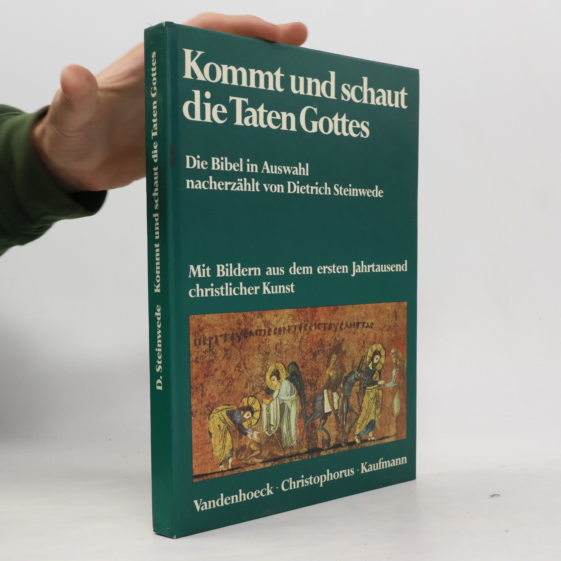 Dietrich Steinwede Kommt und schaut die Taten Gottes