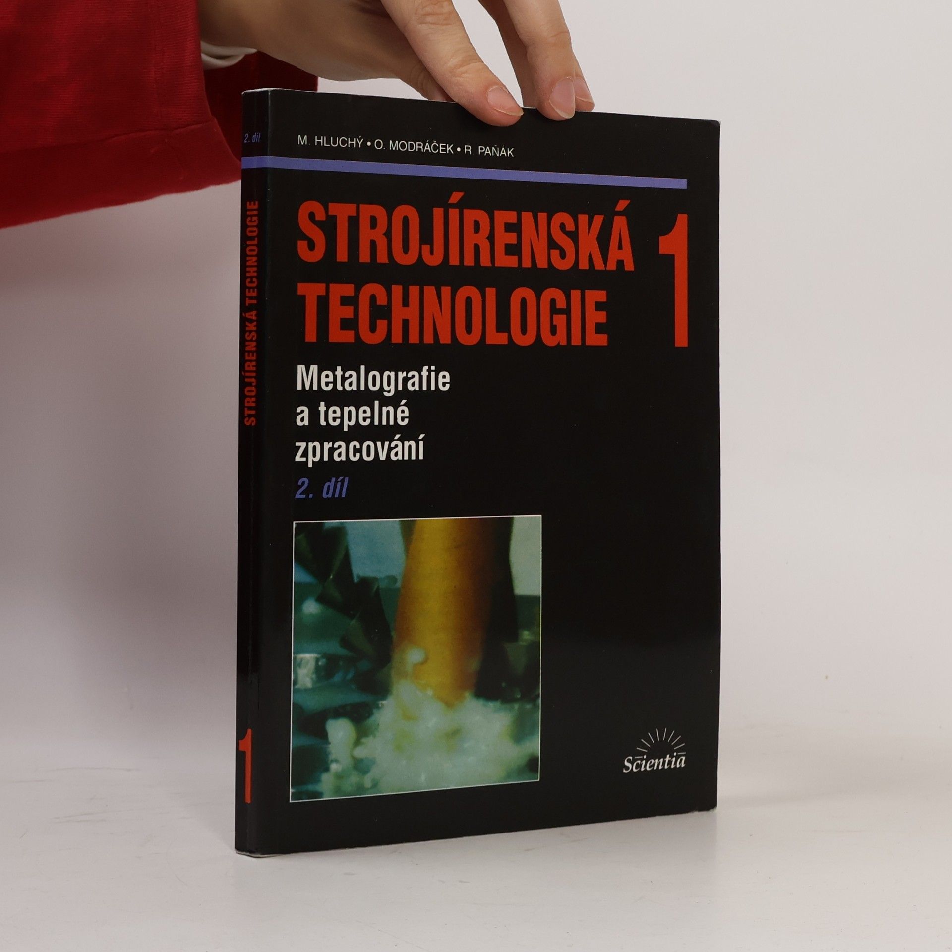 Miroslav Hluchý Strojírenská technologie 1: 2. díl, Metalografie a tepelné zpracování