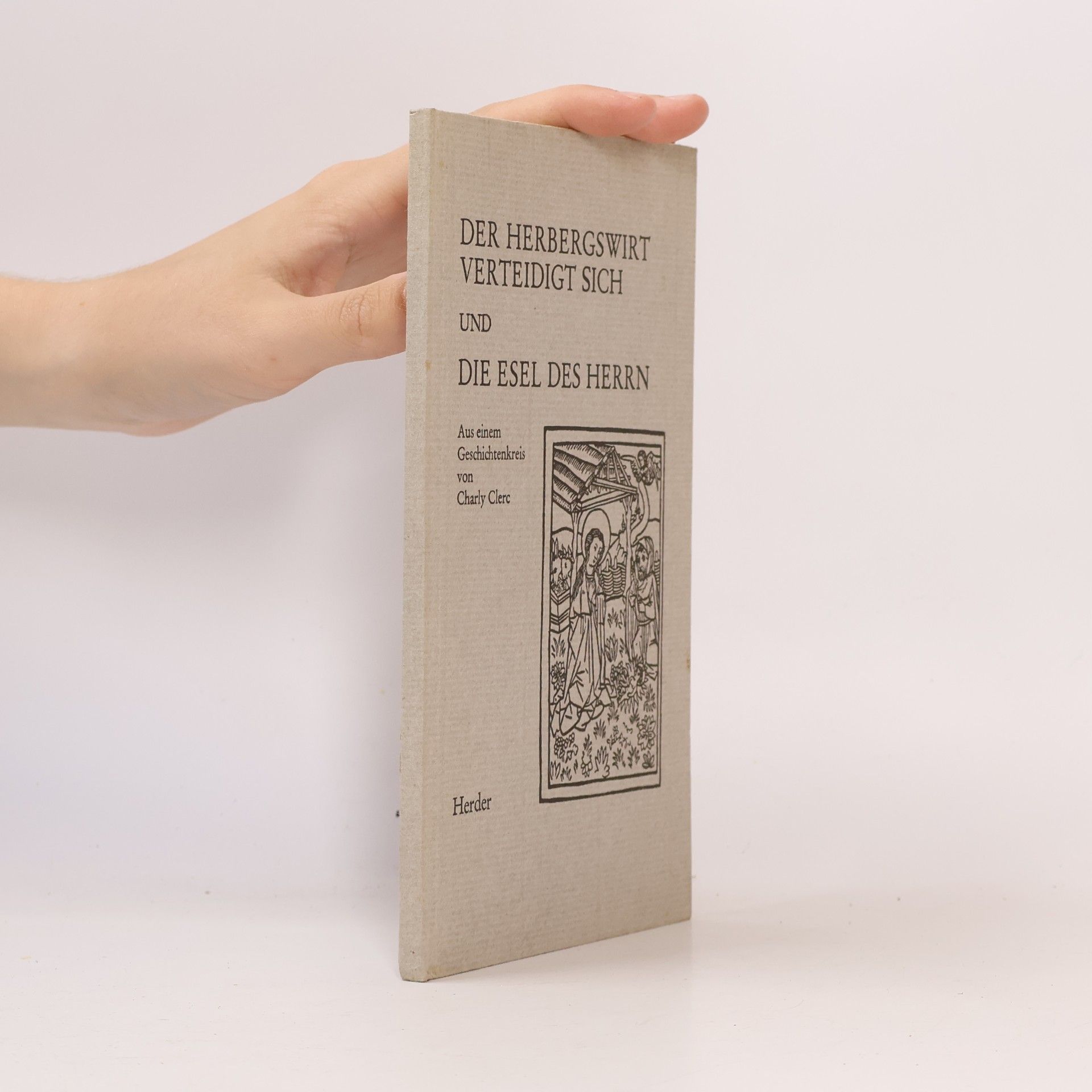 Charly Clerc Der Herbergswirt verteidigt sich und Die Esel des Herrn