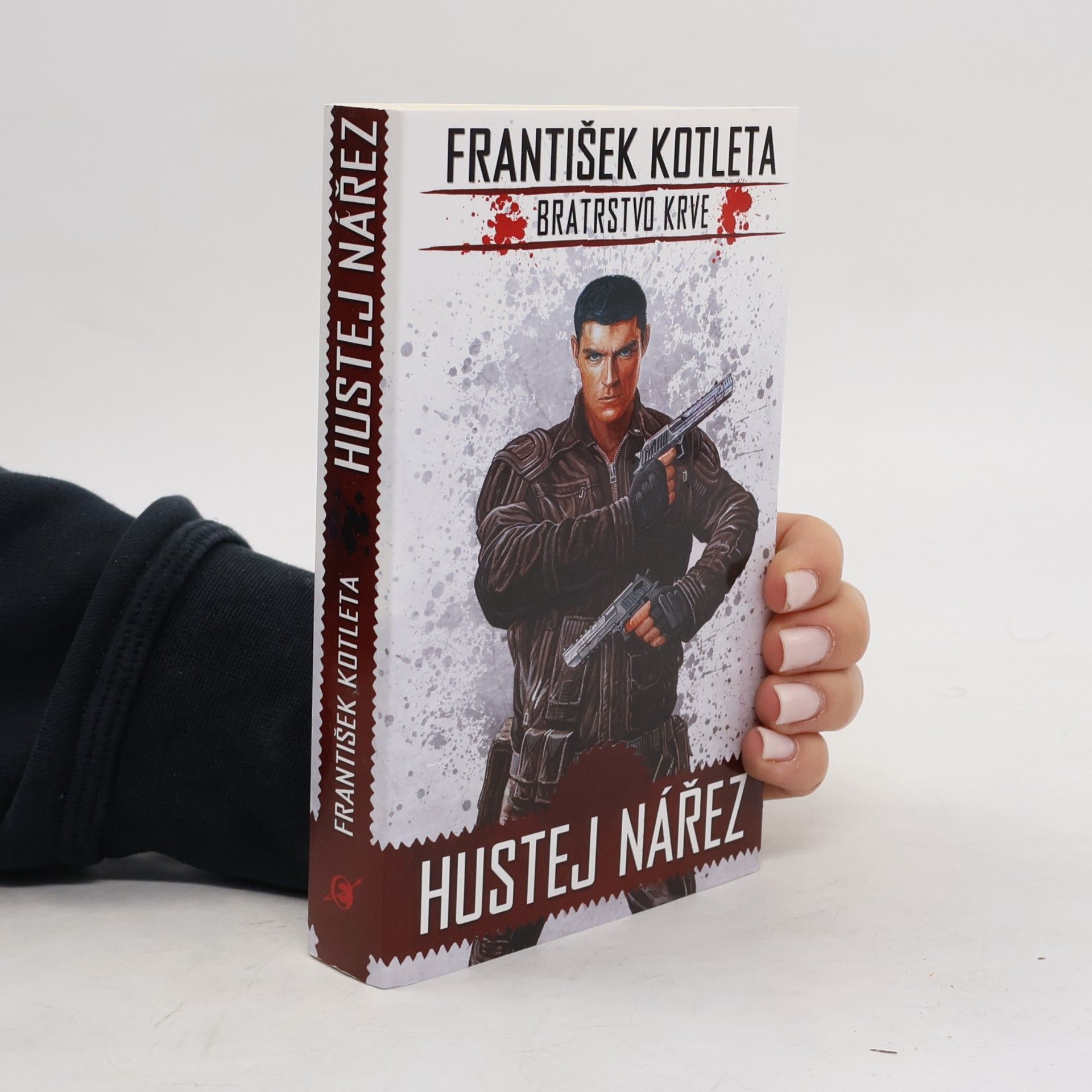 František Kotleta Bratrstvo krve. Hustej nářez