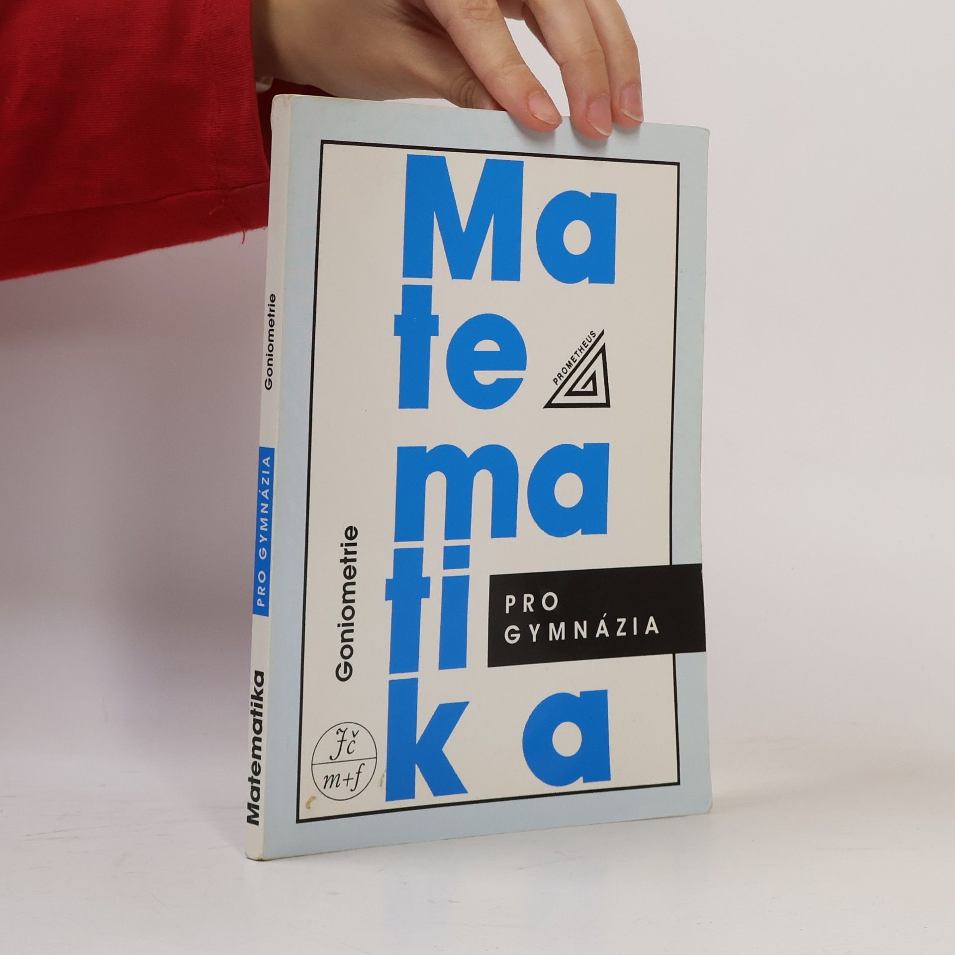 Oldřich Odvárko Matematika pro gymnázia: goniometrie