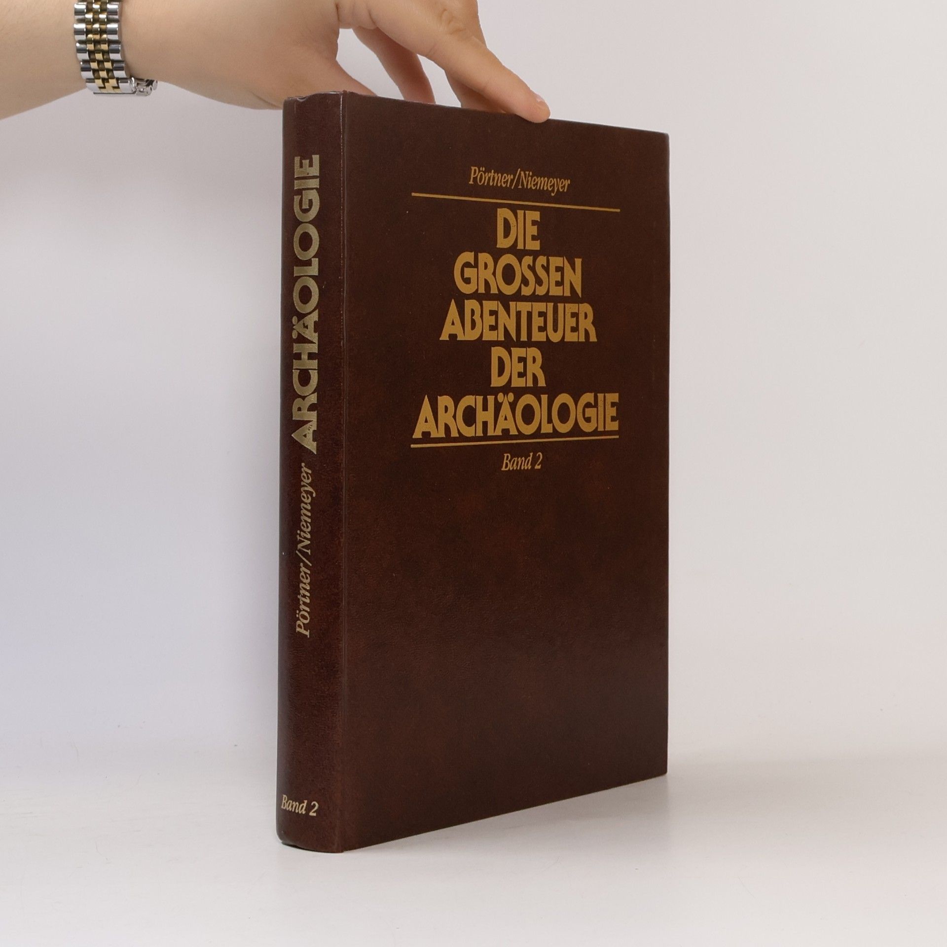 Rudolf Pörtner Die Grossen Abenteuer der Archäologie Band 2