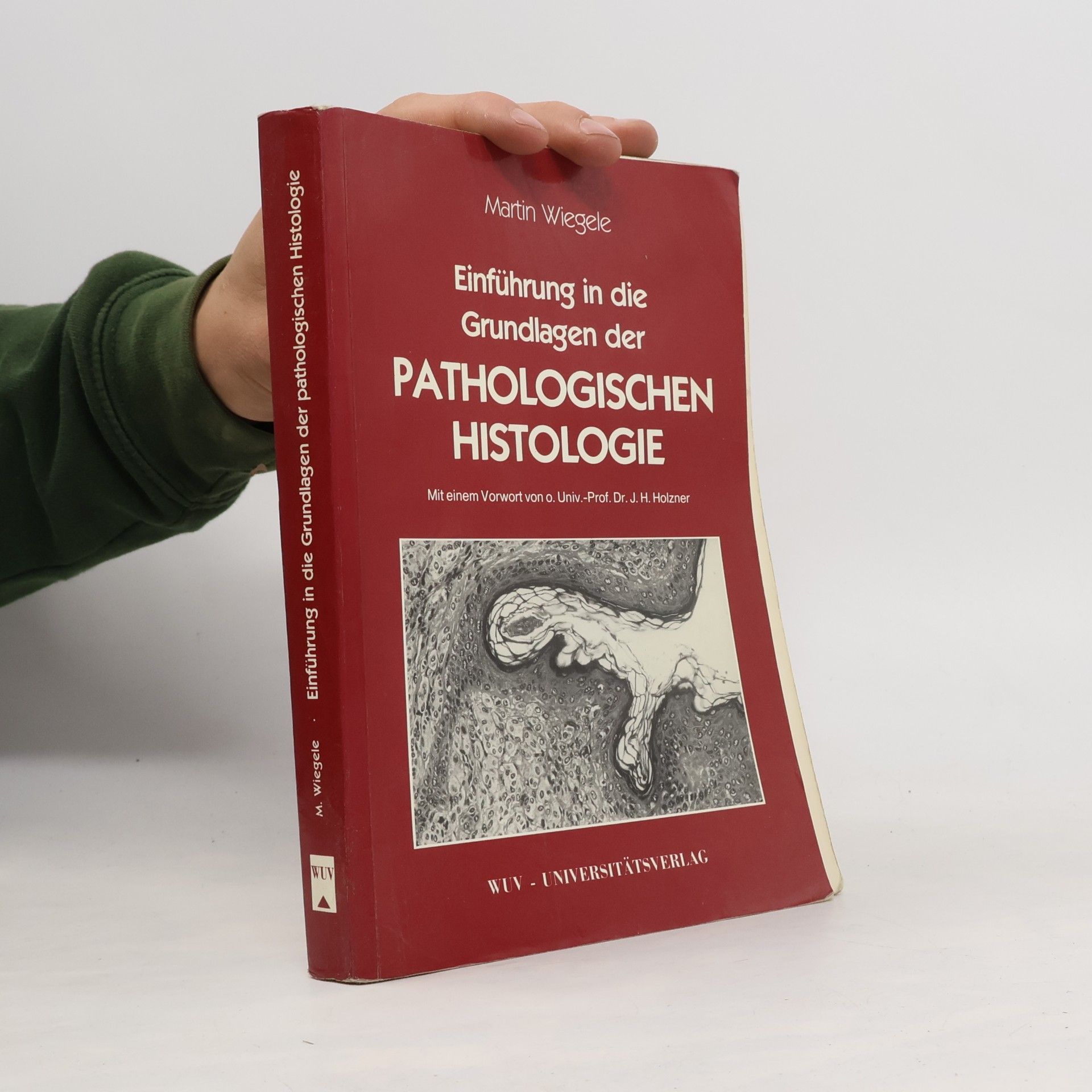 Martin Wiegele Einführung in die Grundlagen der pathologischen Histologie