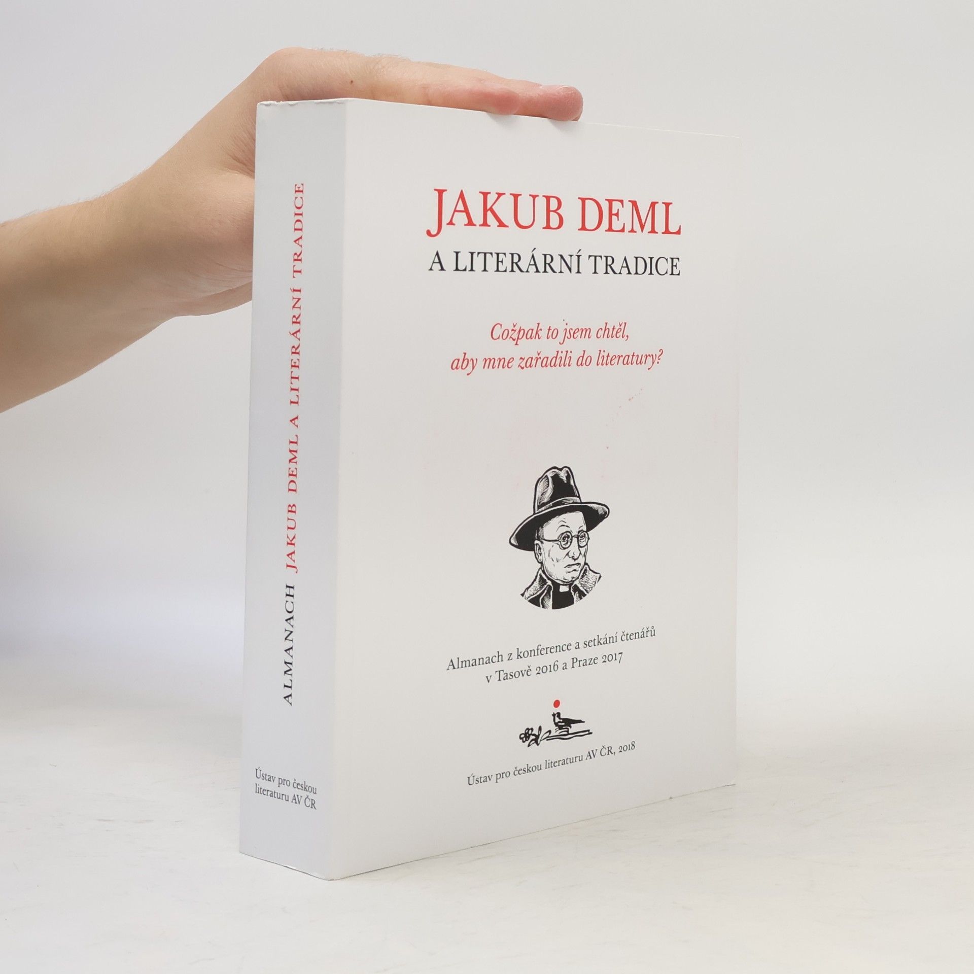 Cožpak to jsem chtěl, aby mne zařadili do literatury? Jakub Deml a literární tradice