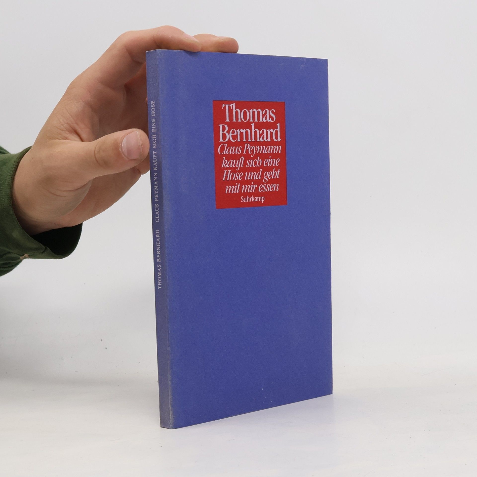 Thomas Bernhard Claus Peymann kauft sich eine Hose und geht mit mir essen