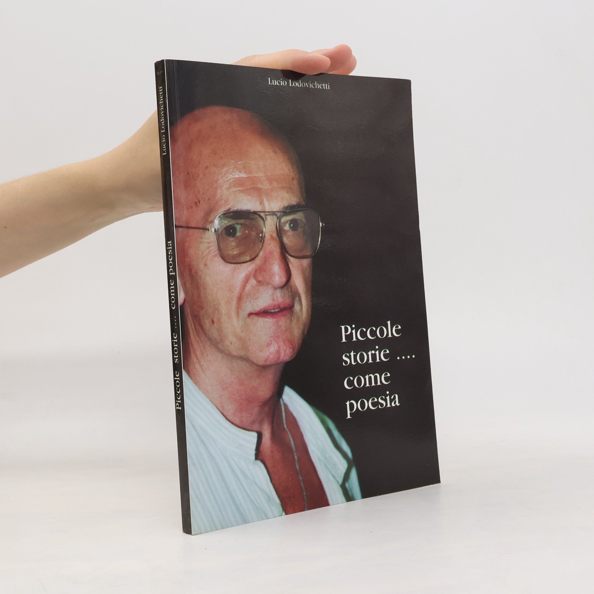 Lucio Lodovichetti Piccole storie come poesia