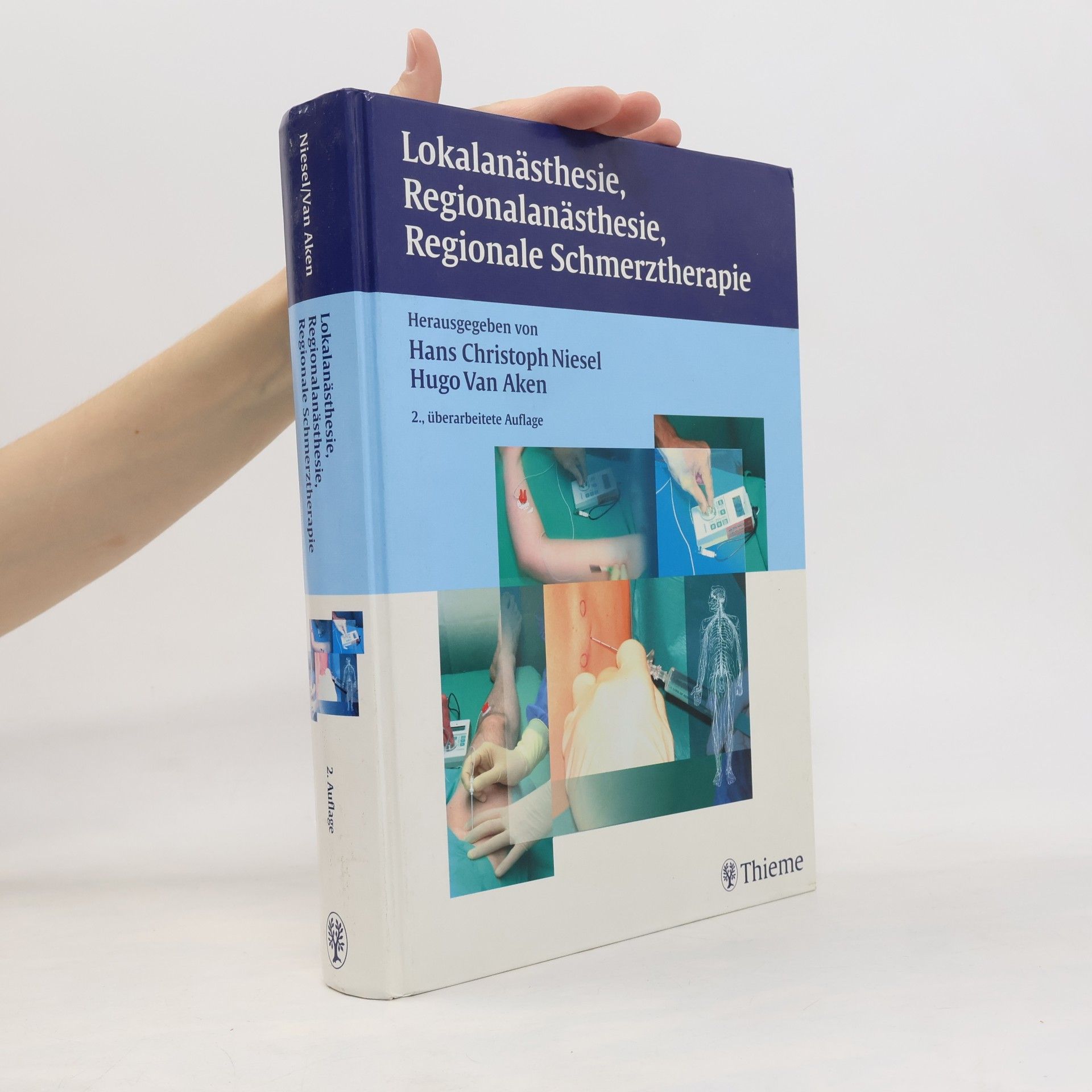 Lokalanästhesie, Regionalanästhesie, regionale Schmerztherapie - 2., überarbeitete Auflage