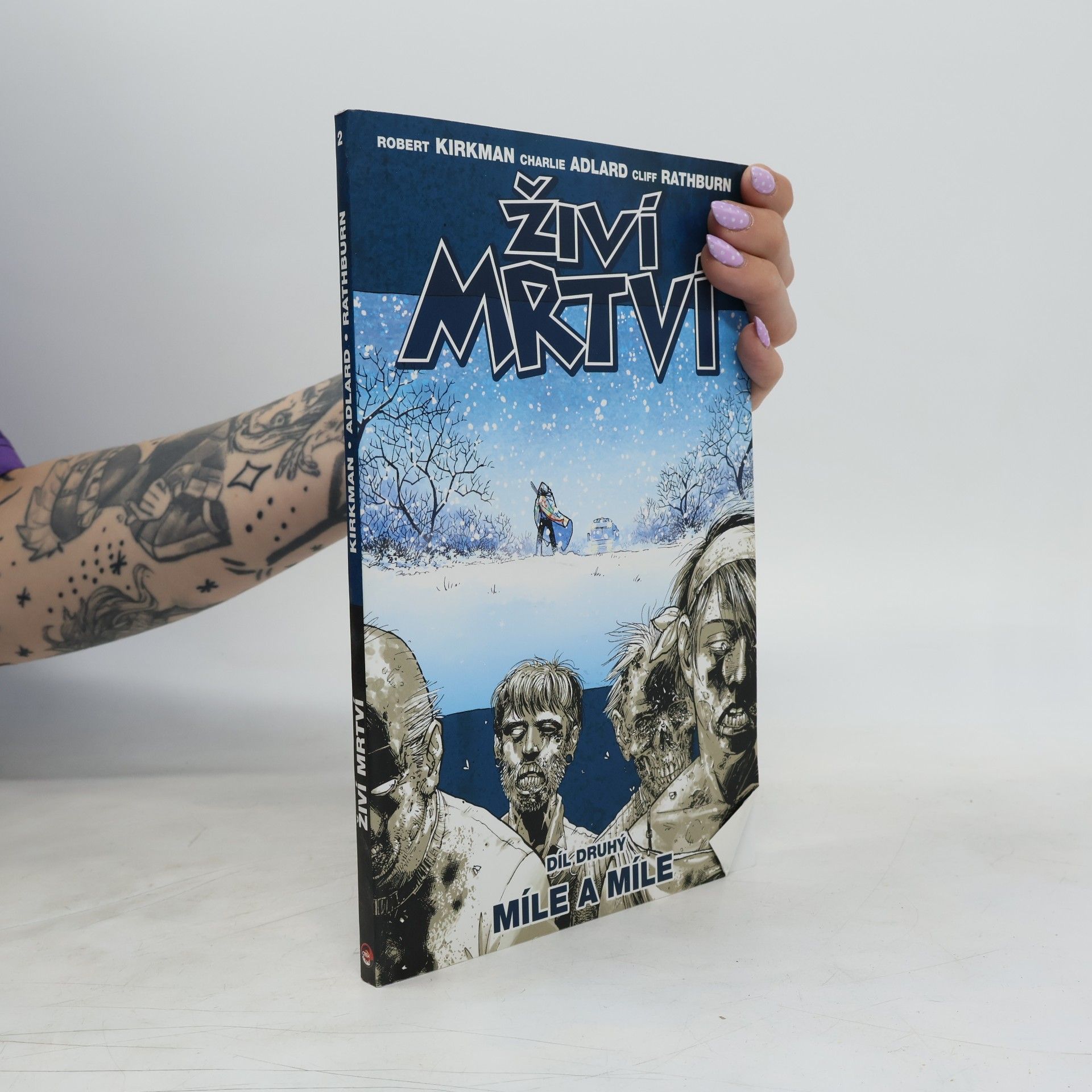 Živí mrtví. Díl druhý, Míle a míle