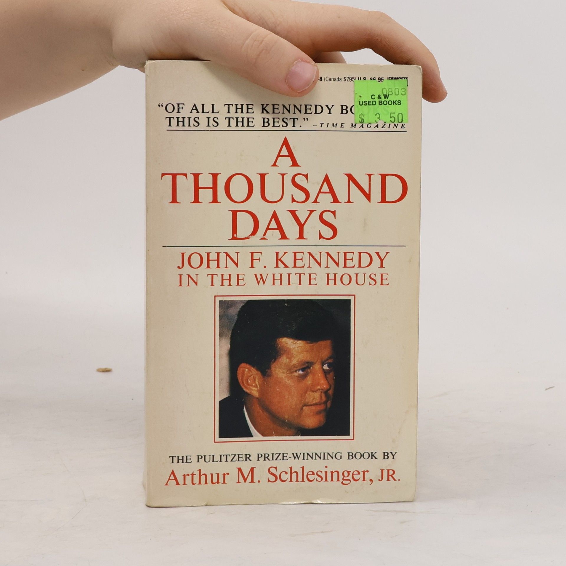 Arthur M. Schlesinger, Jr. A Thousand Days