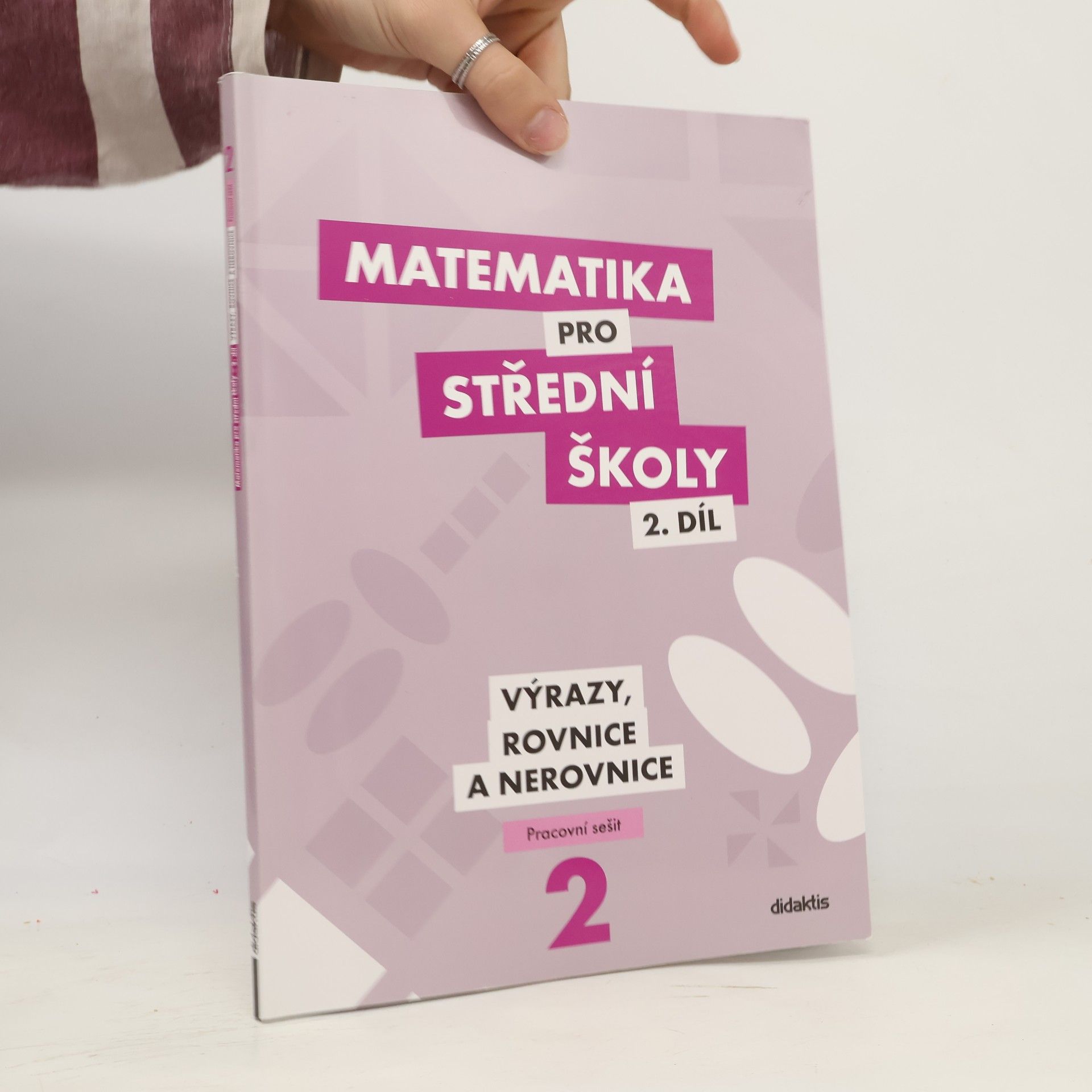Matematika pro střední školy. 2. díl, Výrazy, rovnice a nerovnice. Pracovní sešit