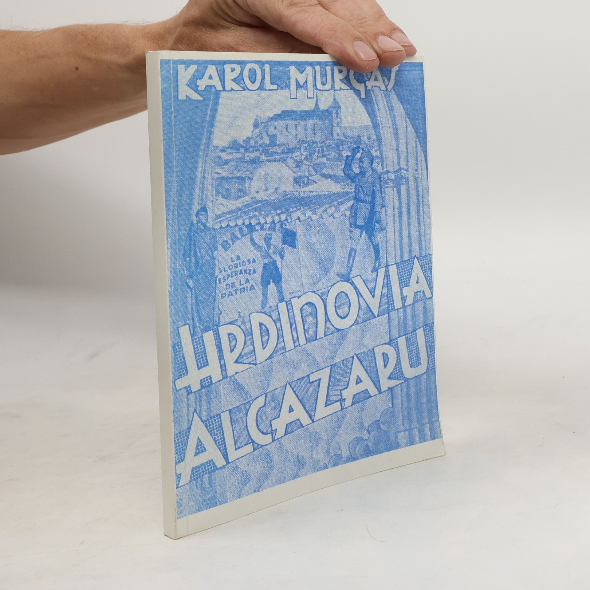 Karol Murgaš Hrdinovia Alcazaru