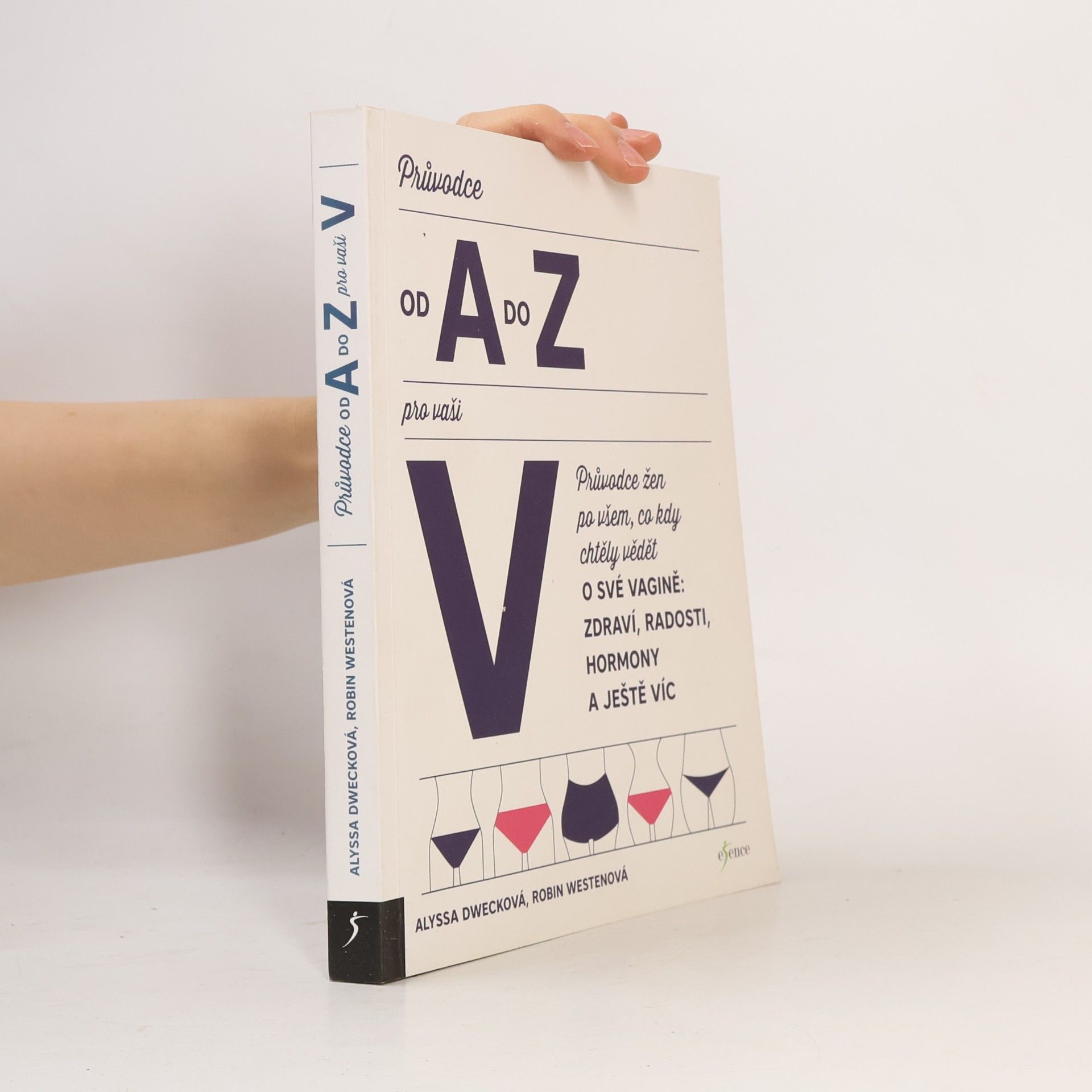 Alyssa Dweck Průvodce od A do Z pro vaši V