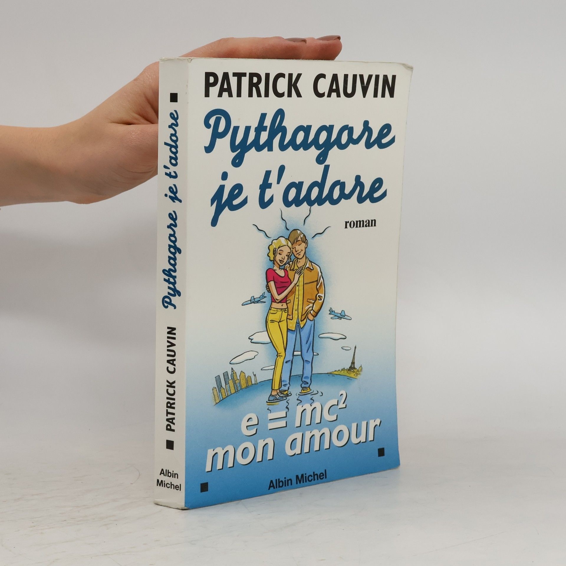 Patrick Cauvin Pythagore, je t'adore
