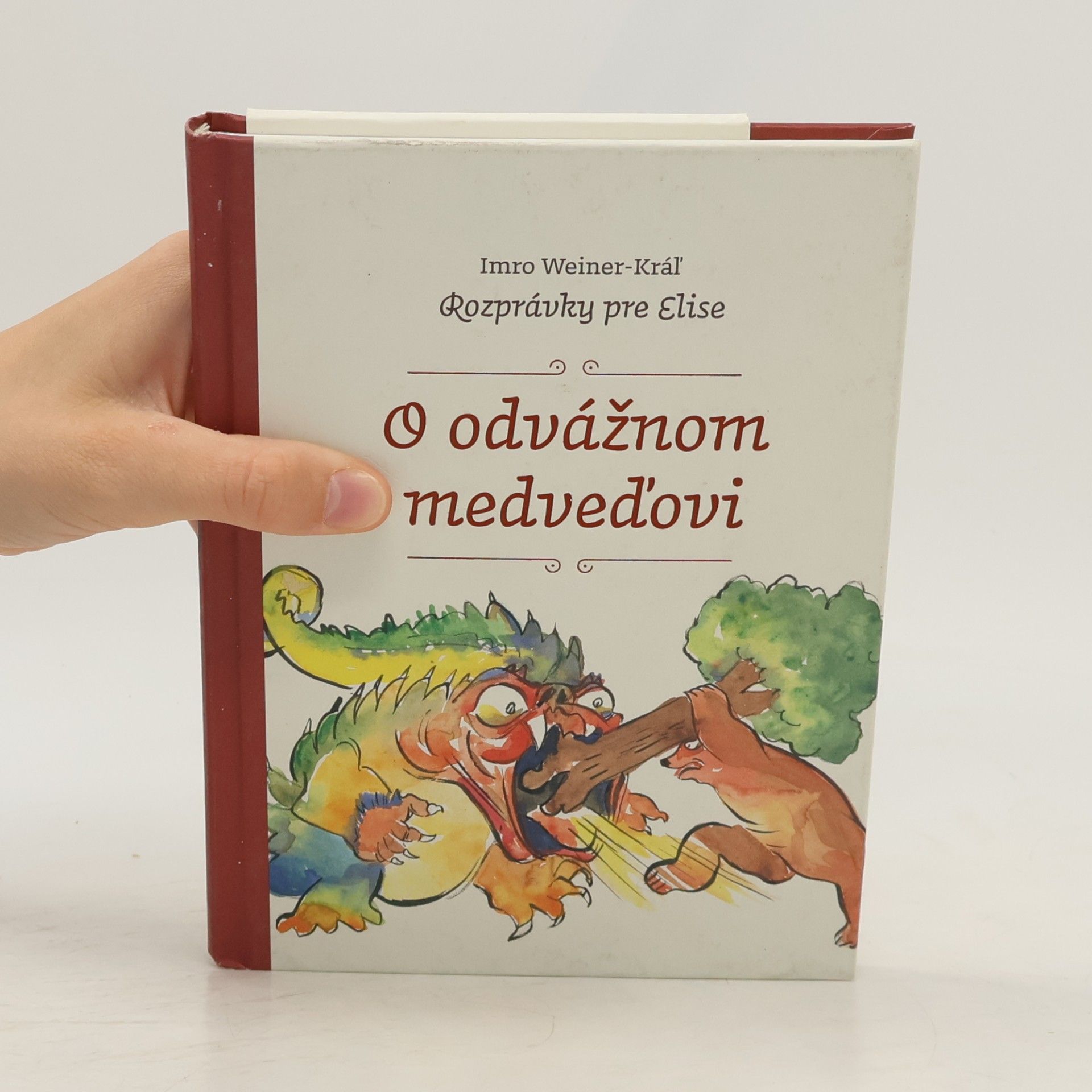 Imro Weiner Kráľ O odvážnom medveďovi (Rozprávky pre Elise)