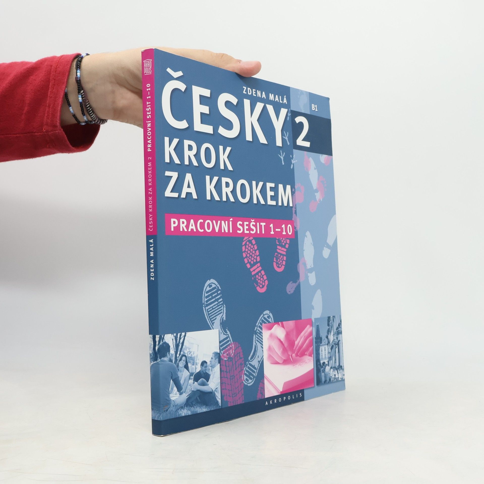 Zdena Malá Česky krok za krokem 2. B1. Pracovní sešit 1-10