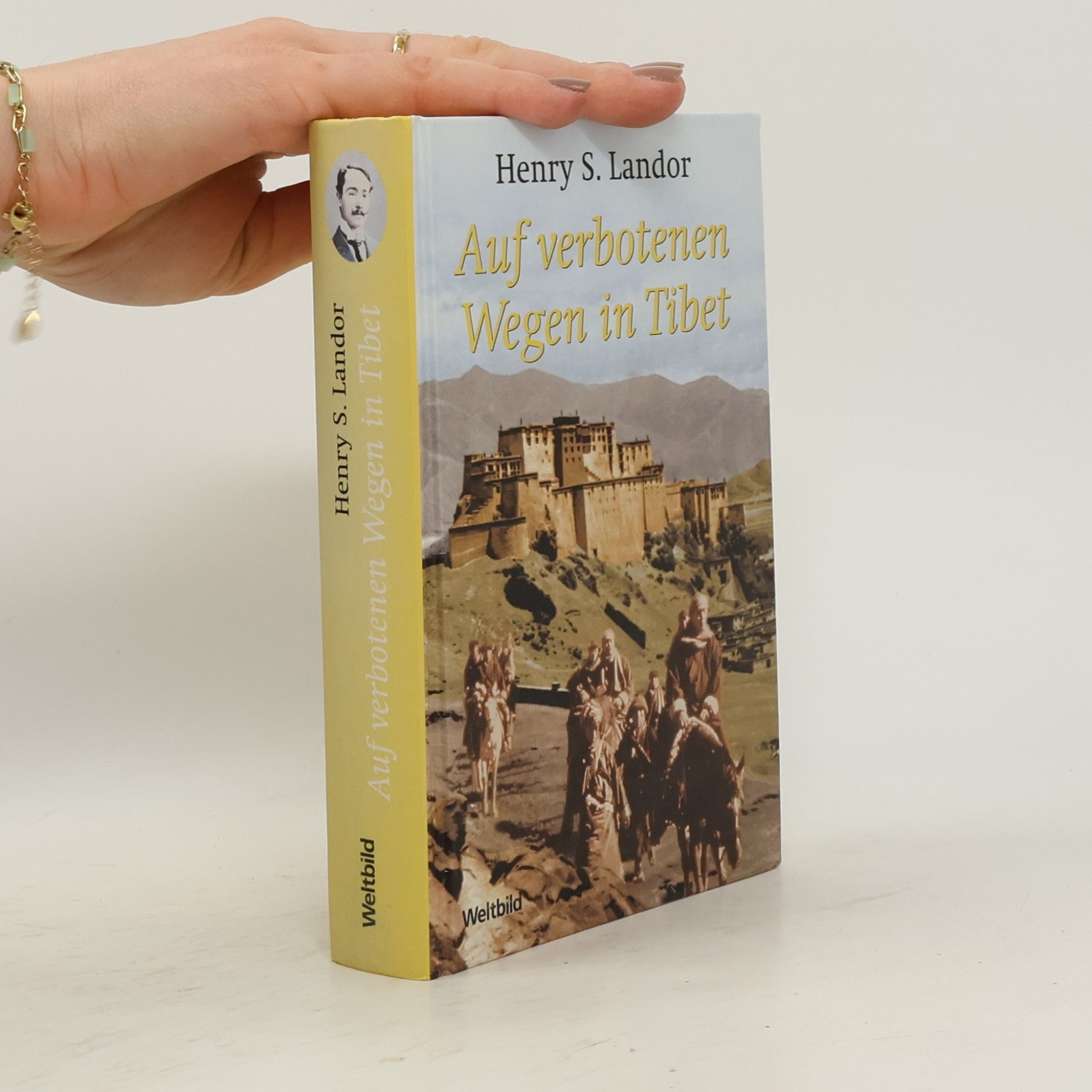 Arnold Henry Savage Landor Auf verbotenen Wegen in Tibet