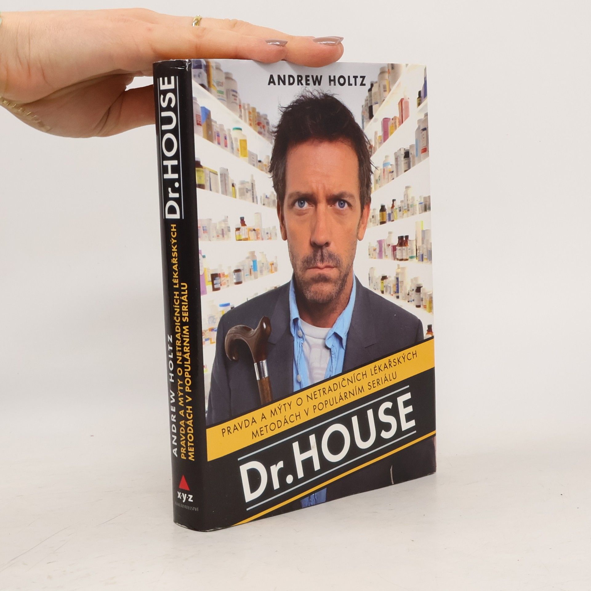 Andrew Holtz Dr. House. Pravda a mýty o netradičních lékařských metodách v populárním seriálu