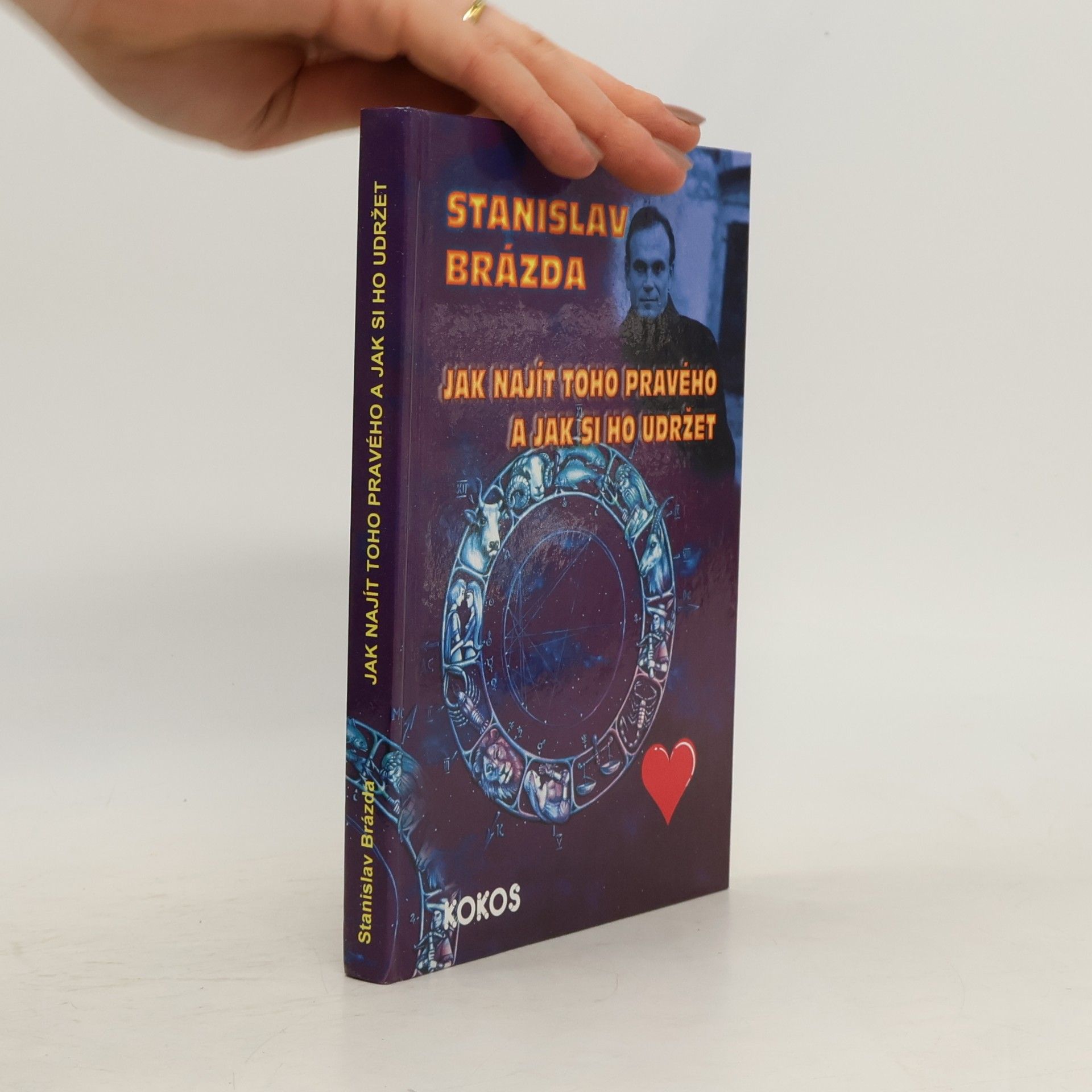 Stanislav Brázda Jak najít toho pravého, a jak si ho udržet