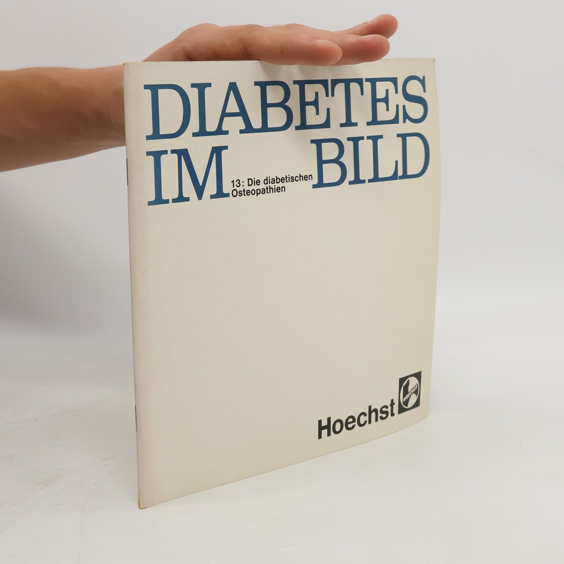 Autorenkollektiv Diabetes im Bild 13. Die diabetischen Osteopathien