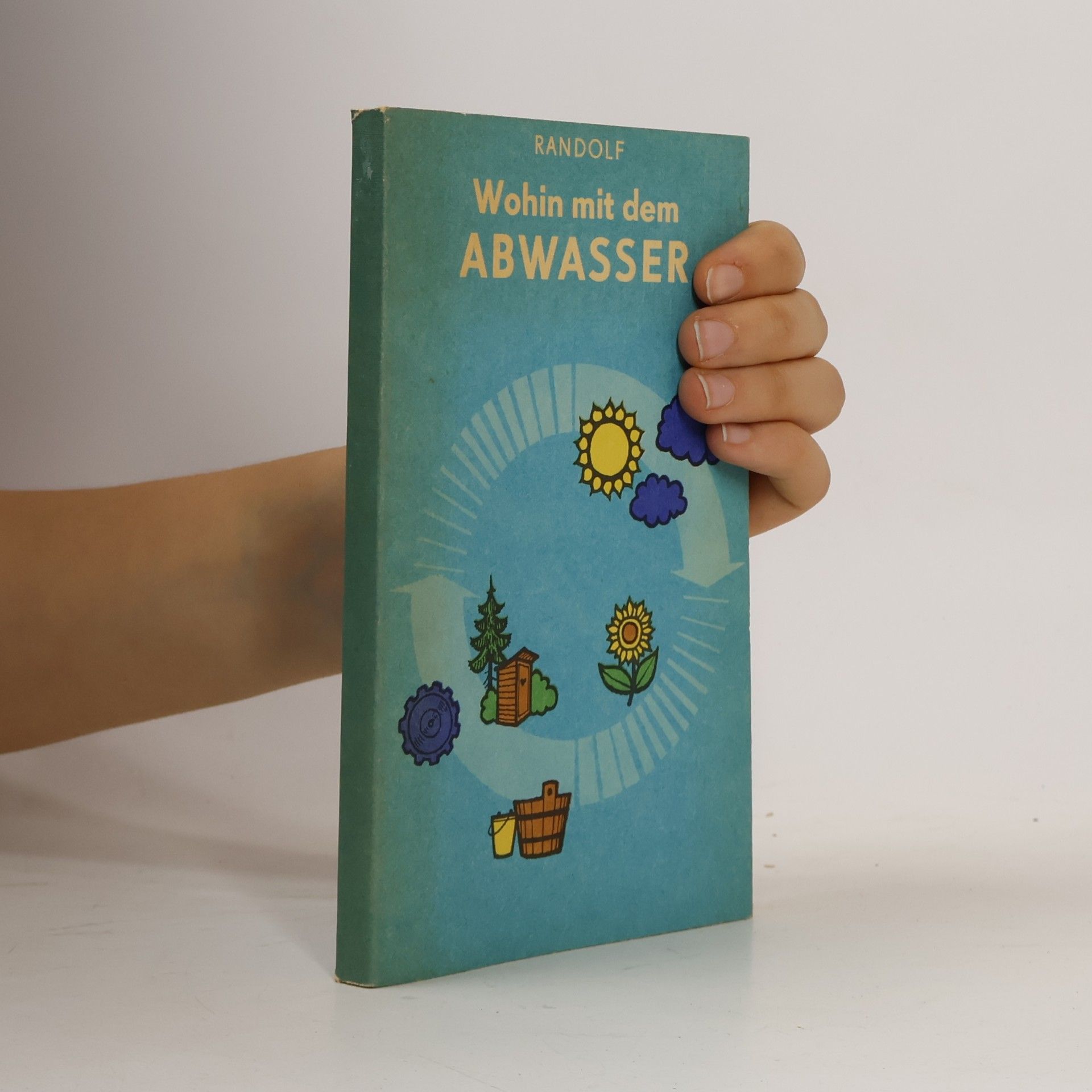 Rudolf Randolf Wohin mit dem Abwasser