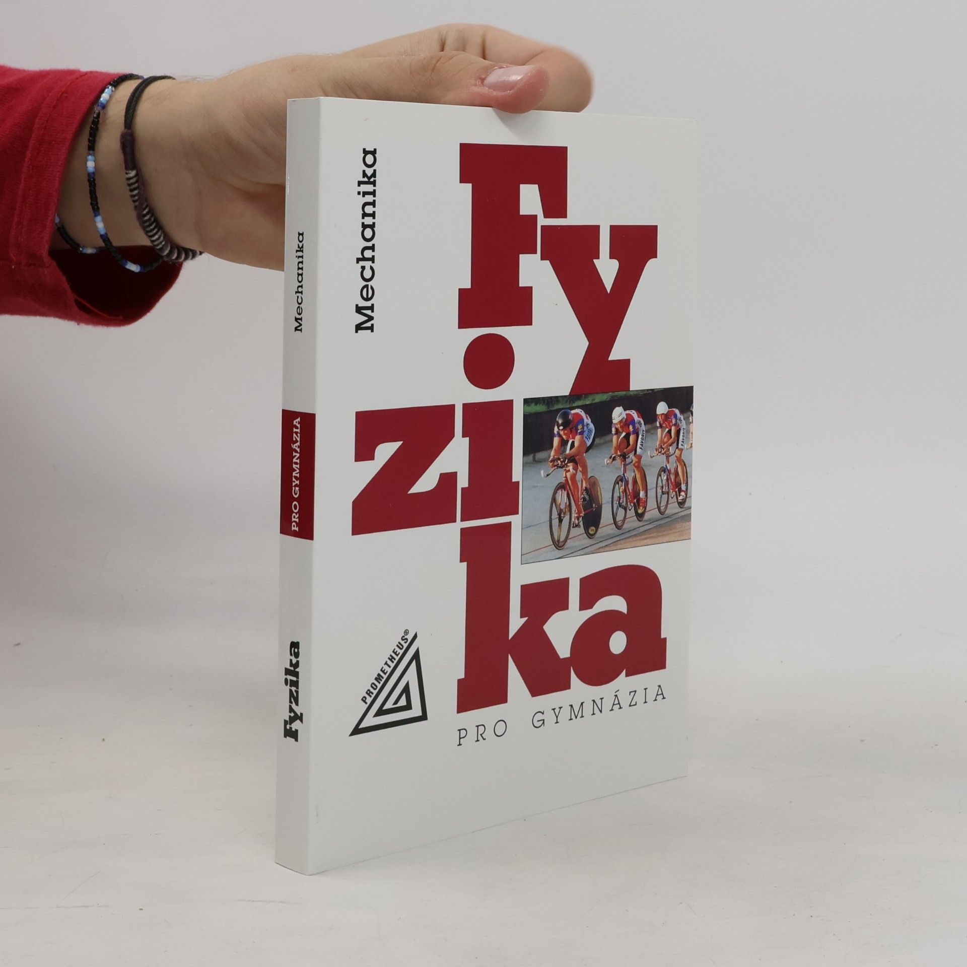 Milan Bednařík Fyzika pro gymnázia. Mechanika