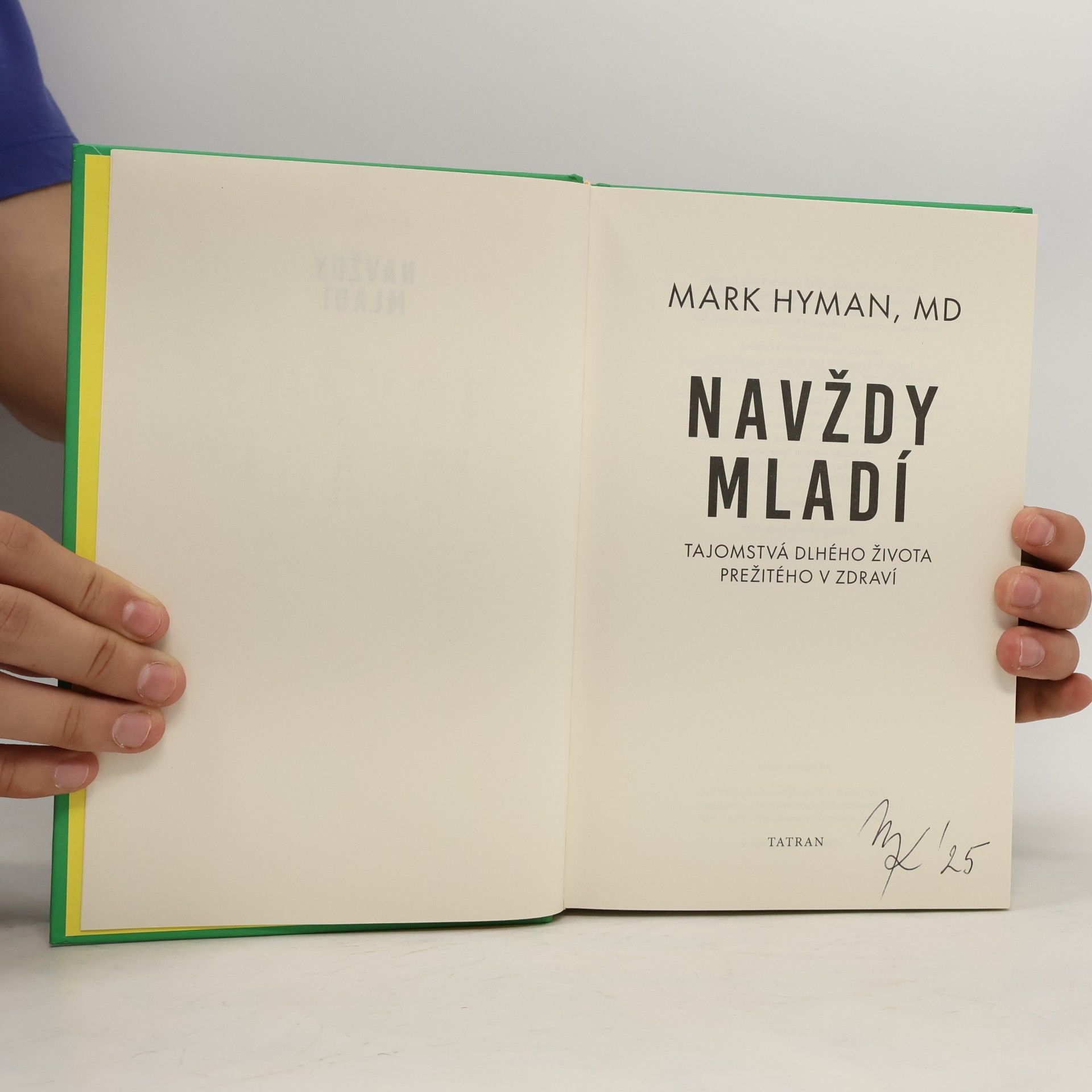 Mark Hyman Navždy mladí : tajomstvá dlhého života přežitého v zdraví