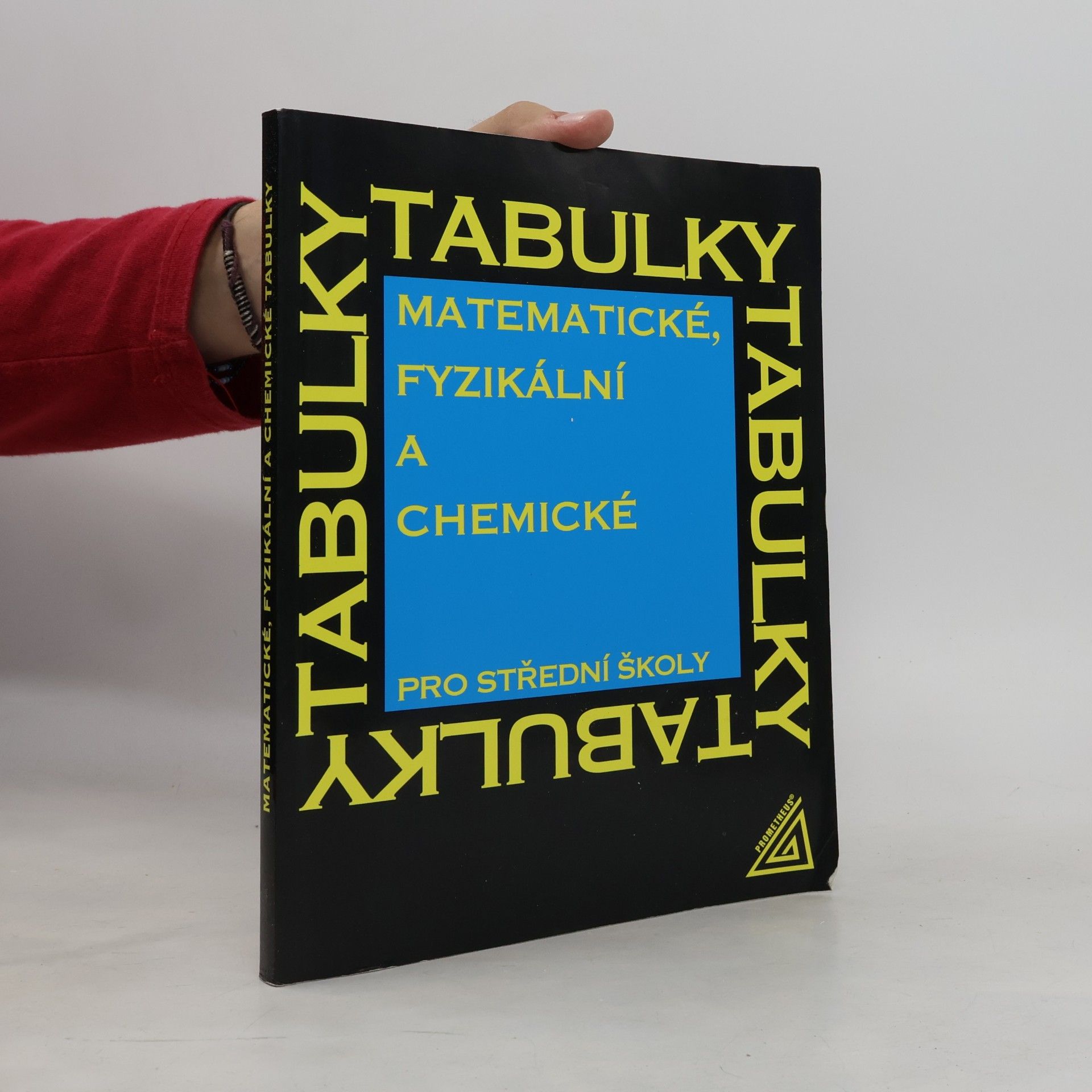 Jiří Mikulčák Matematické, fyzikální a chemické tabulky pro střední školy
