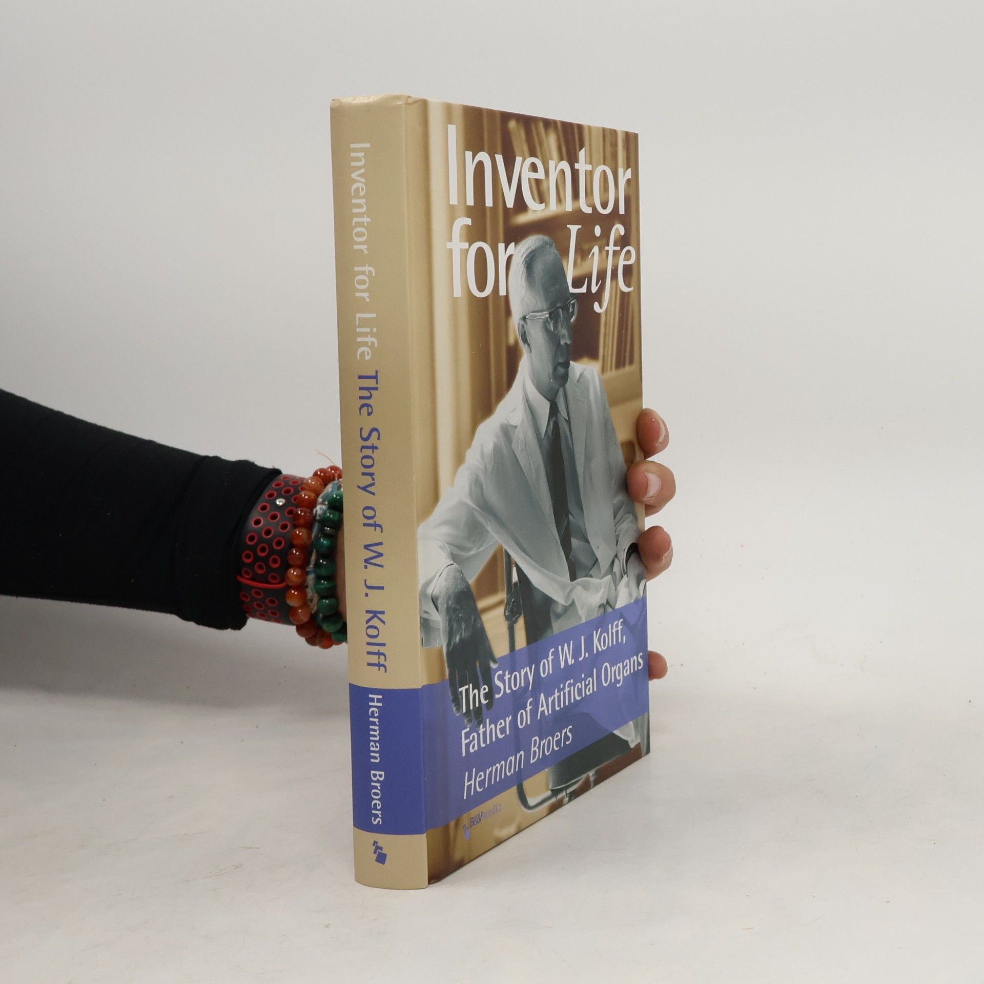 Inventor for Life, The Story of W. J. Kolff, Father of Artificial Organs