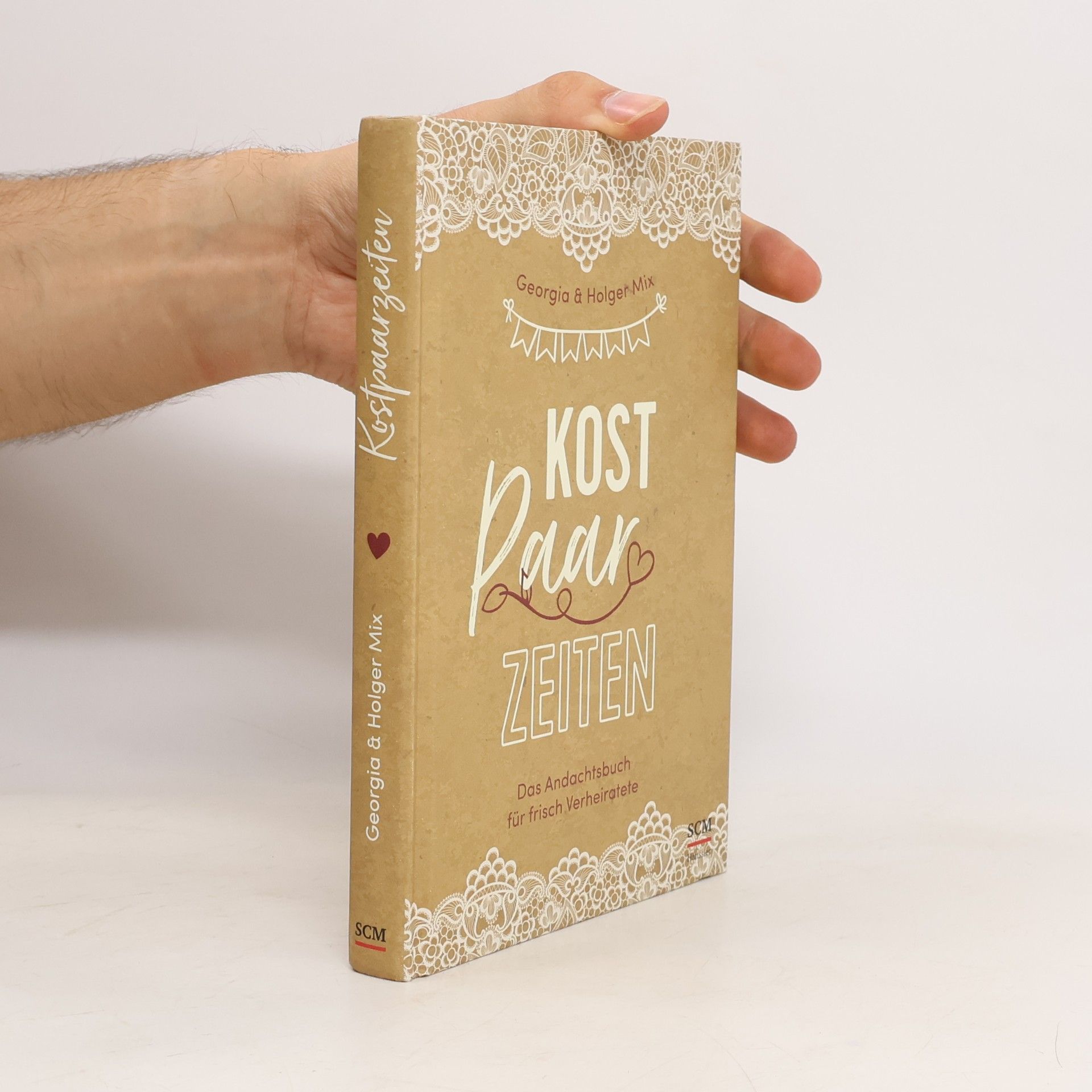 Holger Mix Kostpaarzeiten. Das Andachtsbuch für frisch Verheiratete