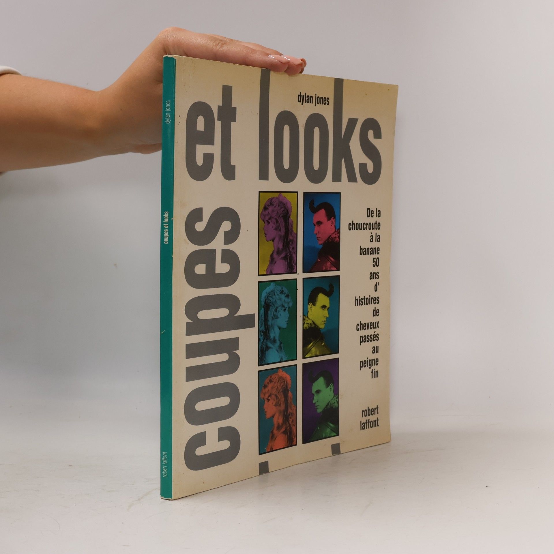 Dylan Jones Coupes et looks. 50 ans d'histoires de cheveux passés au peigne fin