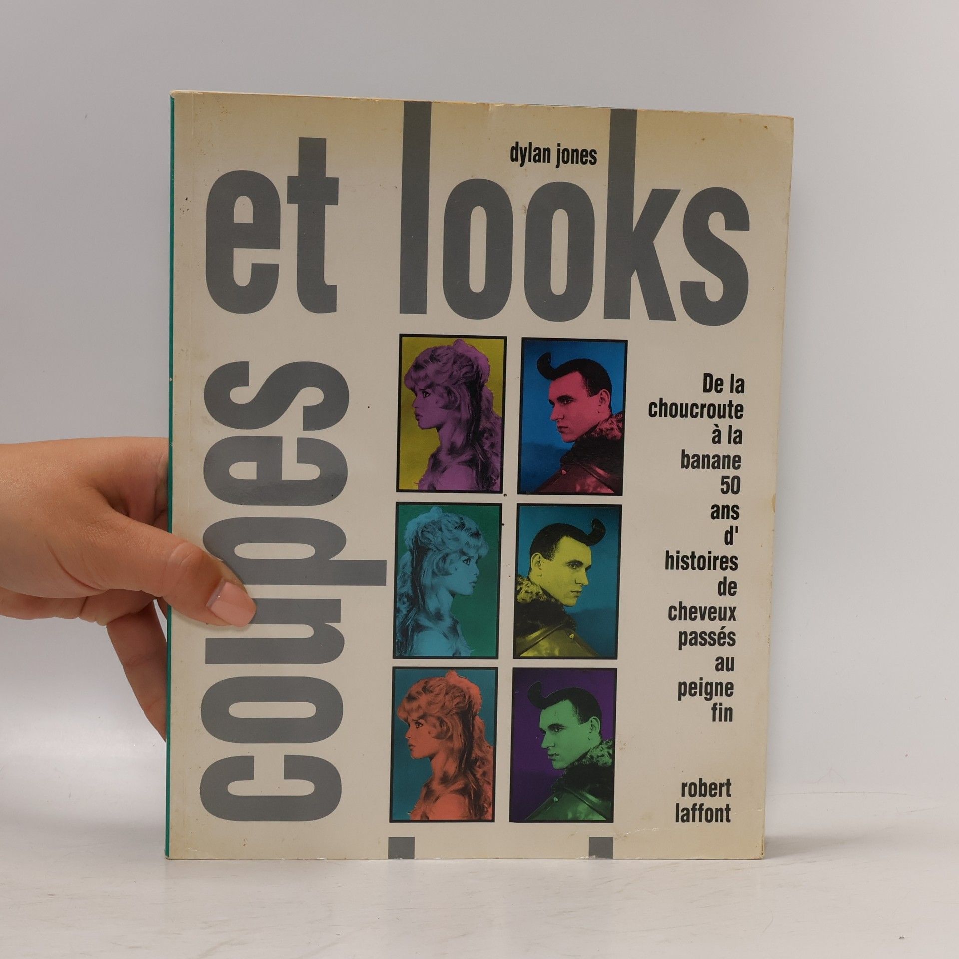 Dylan Jones Coupes et looks. 50 ans d'histoires de cheveux passés au peigne fin