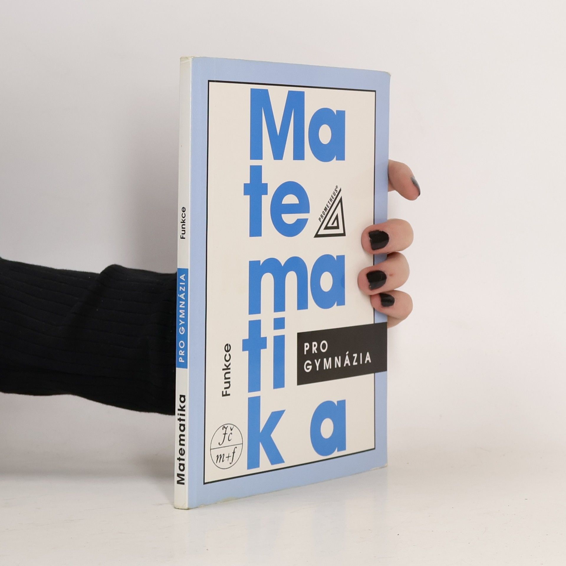 Matematika pro gymnázia: Funkce