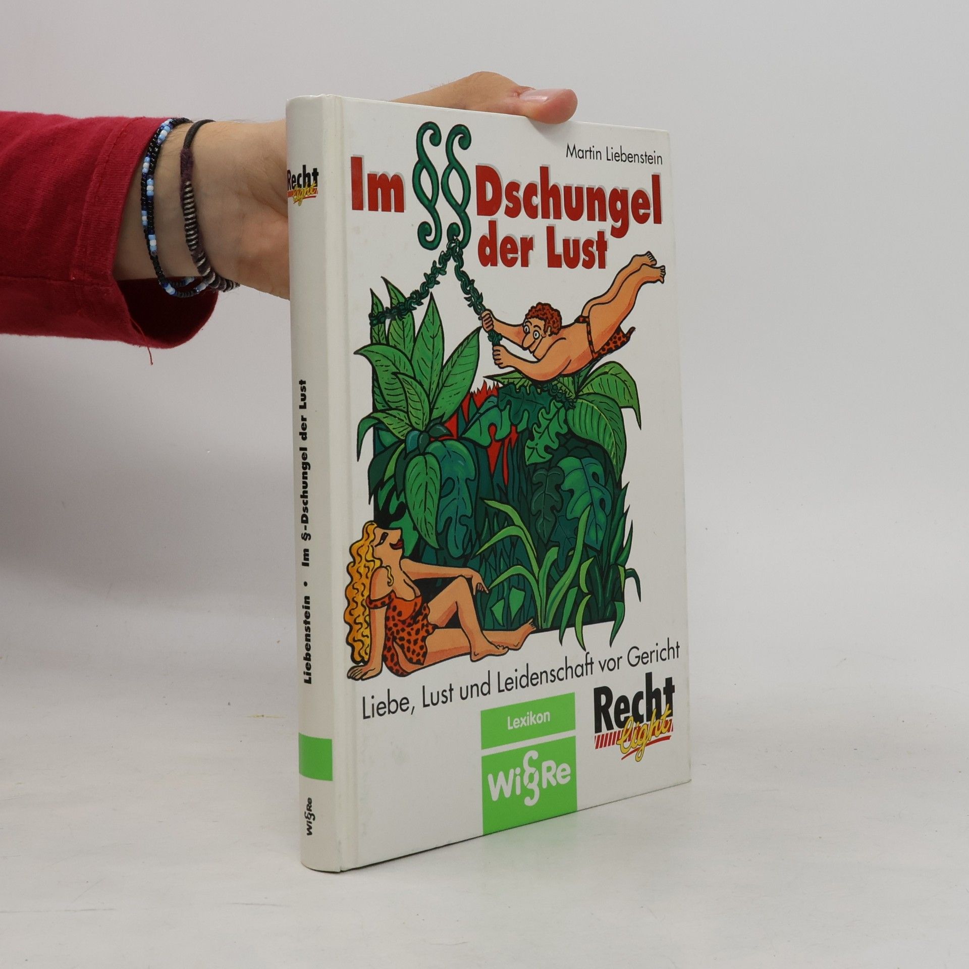 Martin Liebenstein Im §-Dschungel der Lust