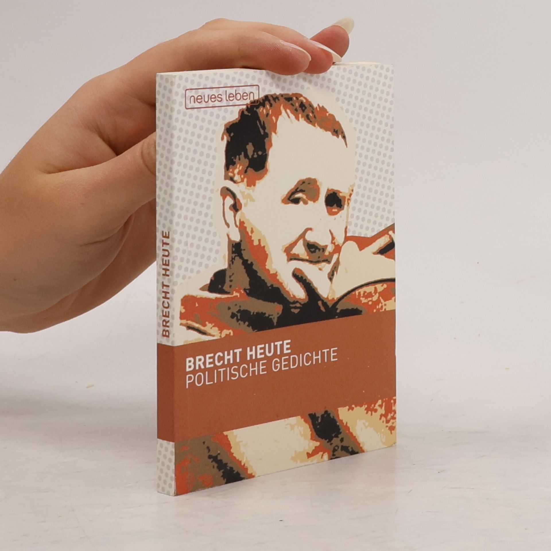 Matthias Oehme Brecht heute. Politische Gedichte von Bertolt Brecht