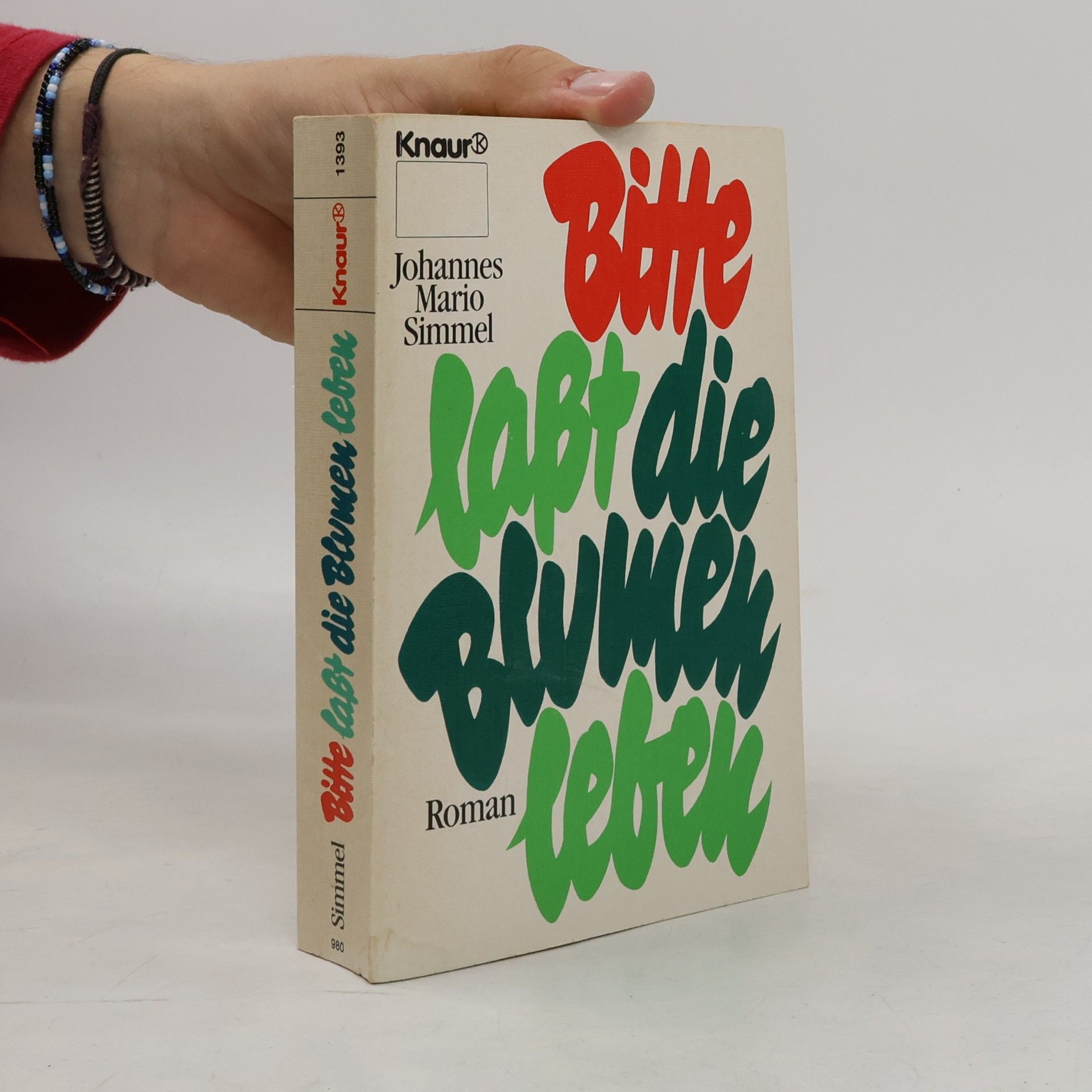 Johannes Mario Simmel Bitte, lasst die Blumen leben