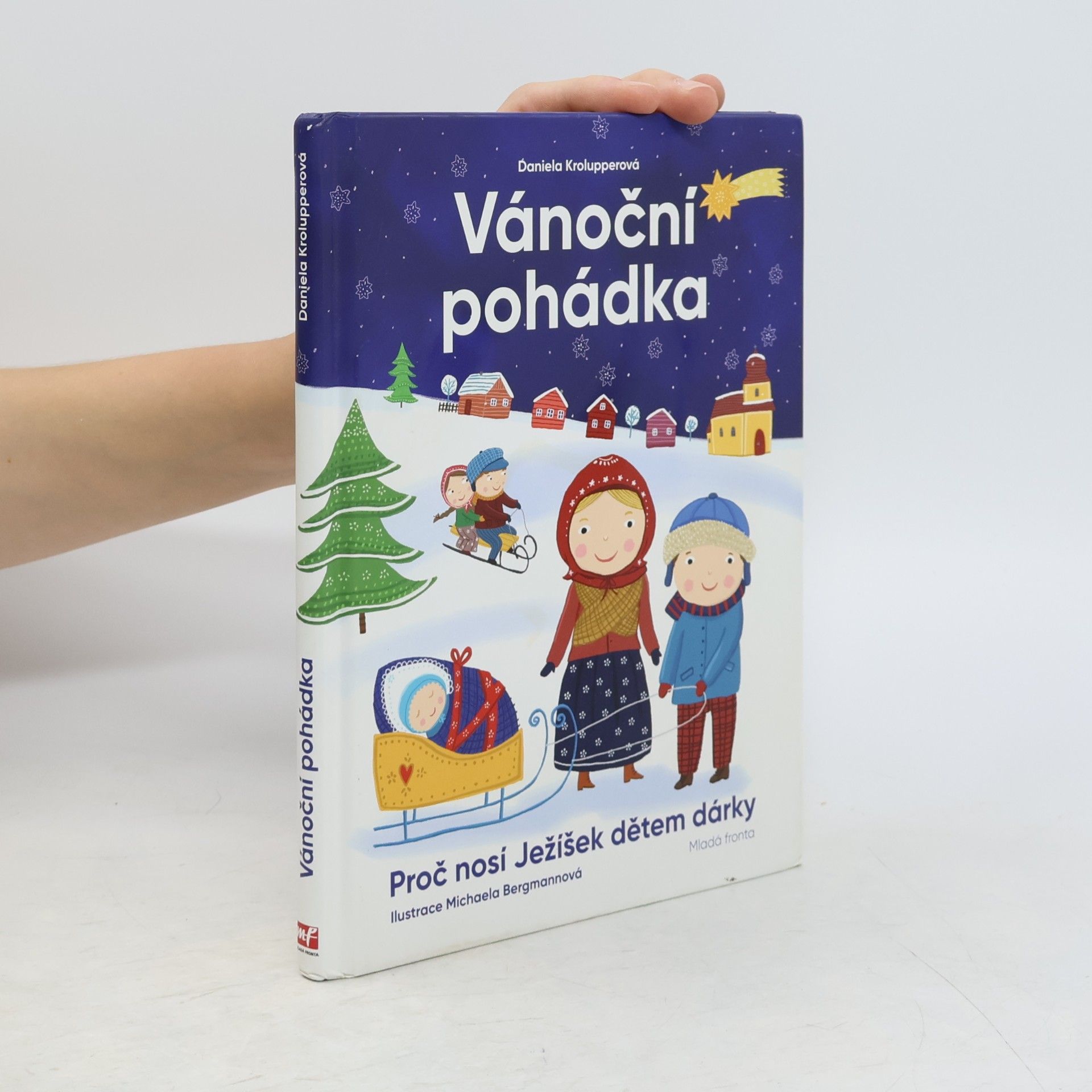 Michaela Bergmann Vánoční pohádka. Proč nosí Ježíšek dětem dárky