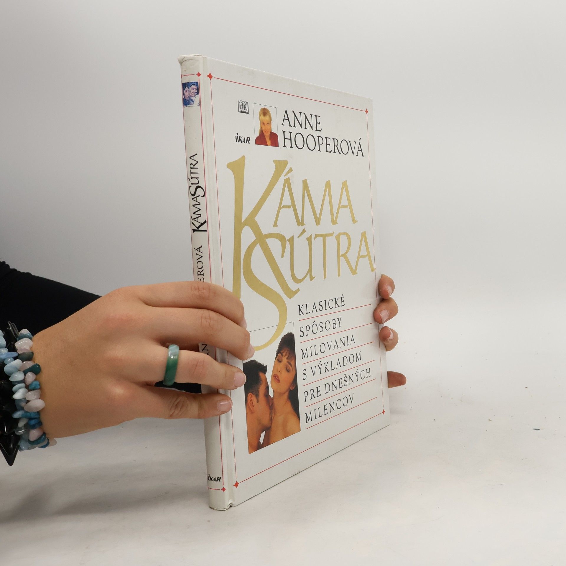 Anne Hooper Káma Sútra (Klasické sposoby milovania s výkladom pre dnešných milencov)
