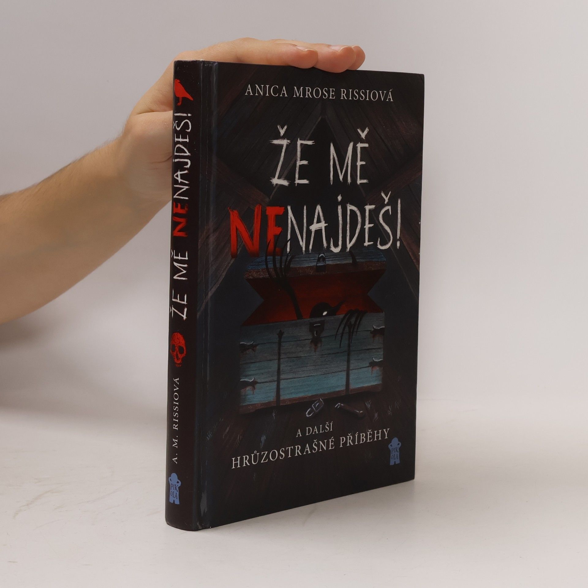 Anica Mrose Rissi Že mě nenajdeš! A další hrůzostrašné příběhy