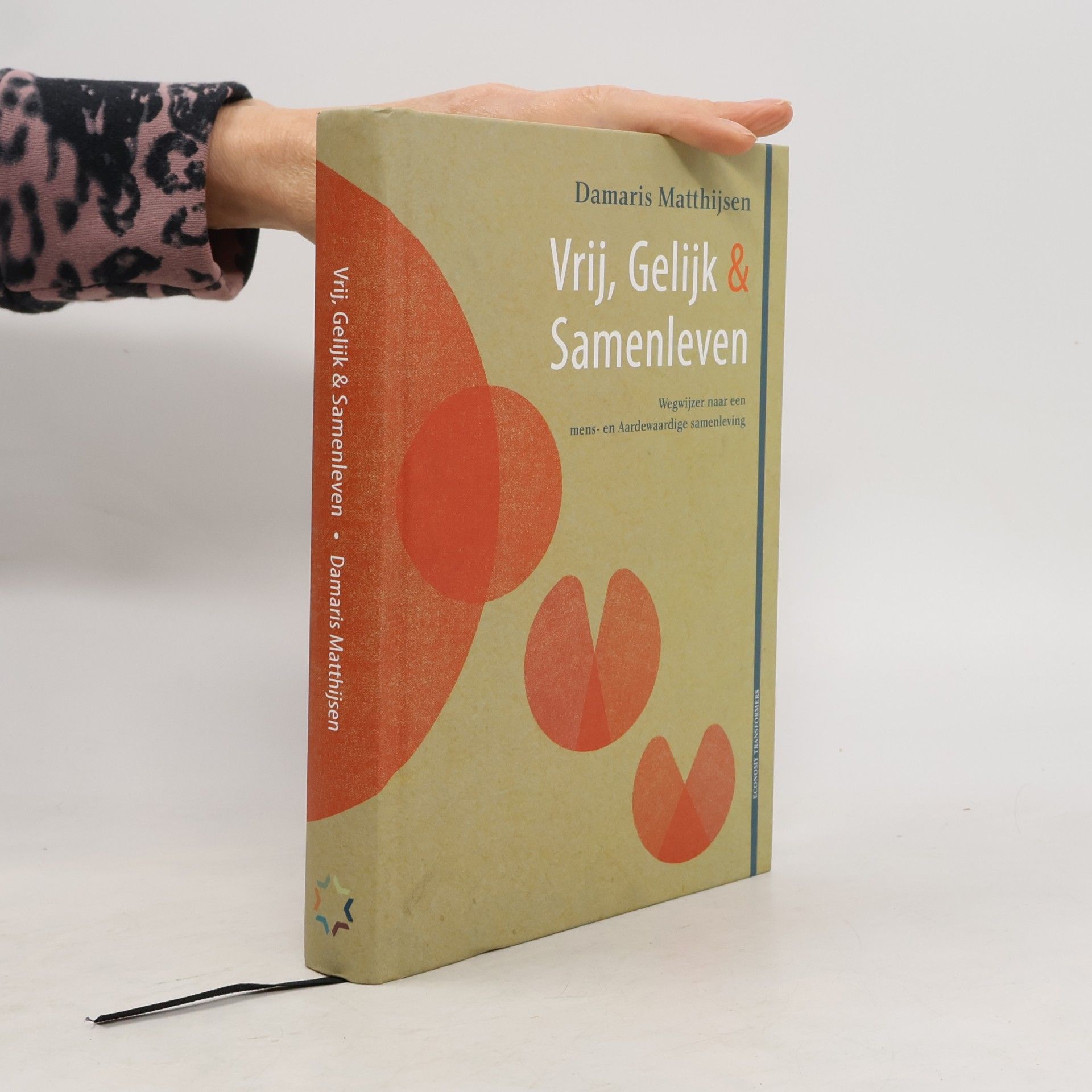 Matthijsen, Damaris Vrij, gelijk & samenleven: wegwijzer naar een mens- en Aardewaardige samenleving (Economy Transformers, 1)